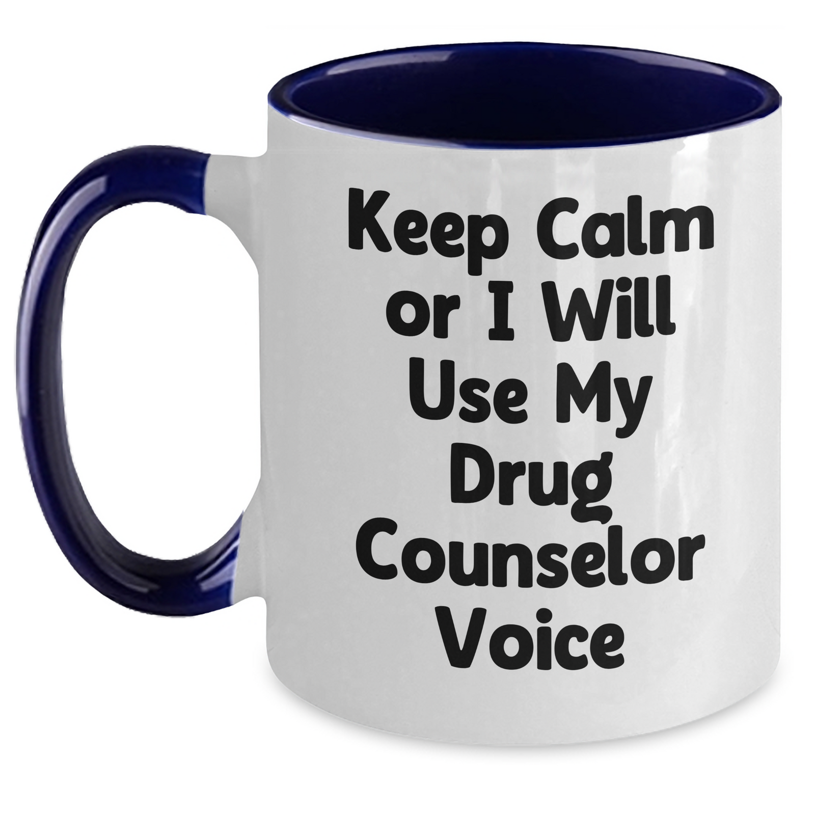 Funny Drug Counselor Gifts from Friends for Mom's Unique Two Tone Coffee Mug - Keep Calm Or I Will Use My Drug Counselor Voice, Drug Counselor Humor, Mother's Day - Main