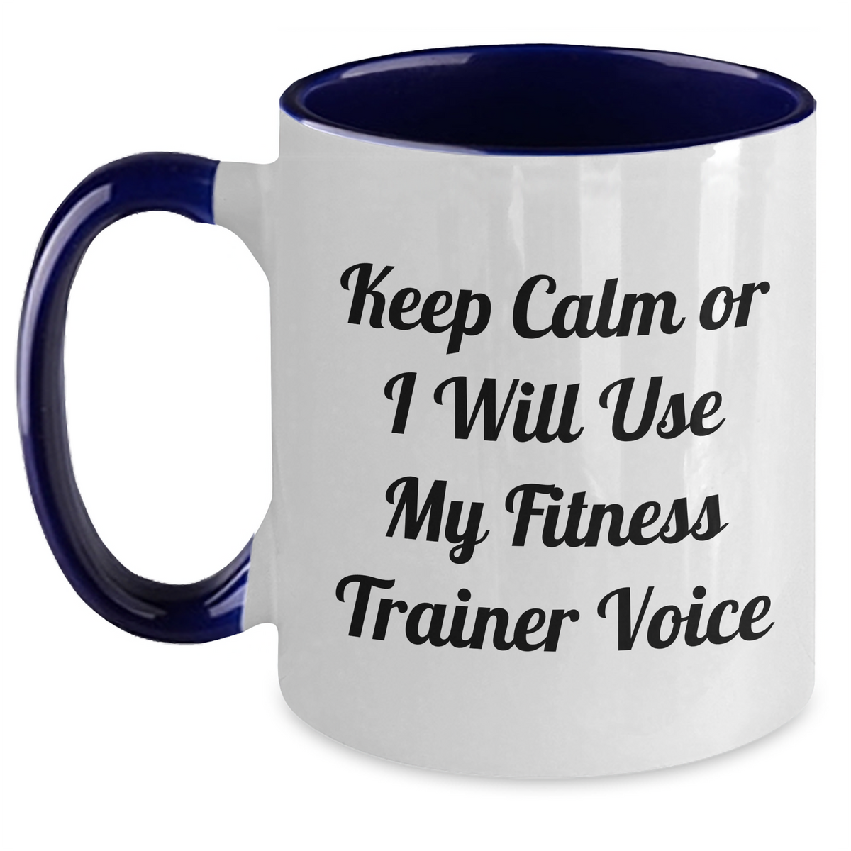 Funny Fitness Trainer Gifts from Friends for Mom's Special Day - Keep Calm Or I Will Use My Fitness Trainer Voice Two Tone Coffee Mug - Main