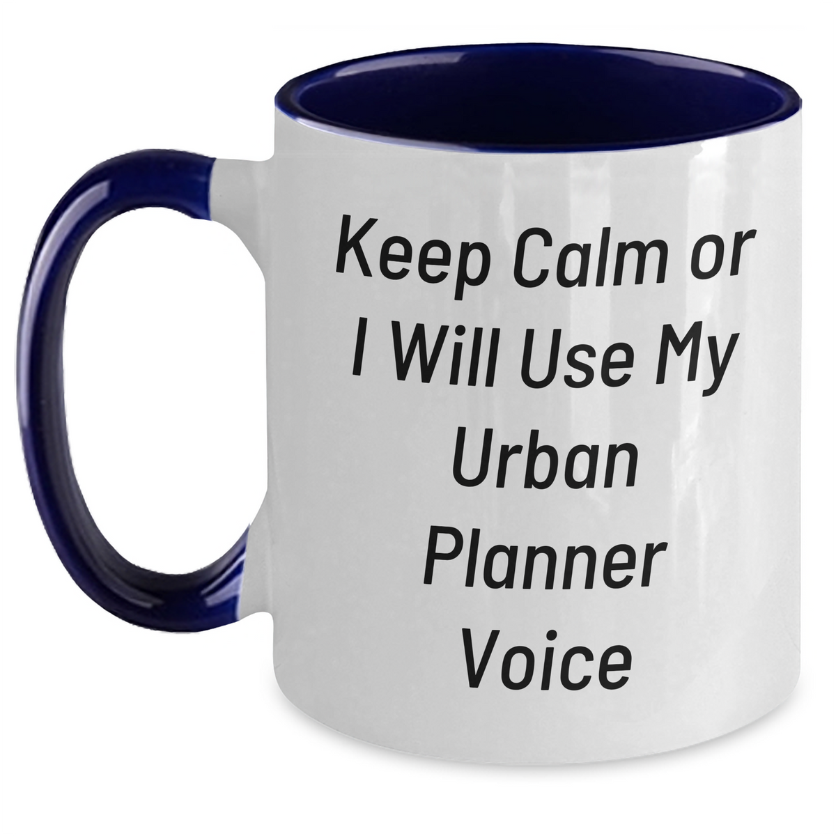Urban Planner Funny Mugs, Keep Calm Or I Will Use My Urban Planner Voice, Two Tone Coffee Mug Gifts for Men and Women, Father's Day Unique Gifts from Family - Main