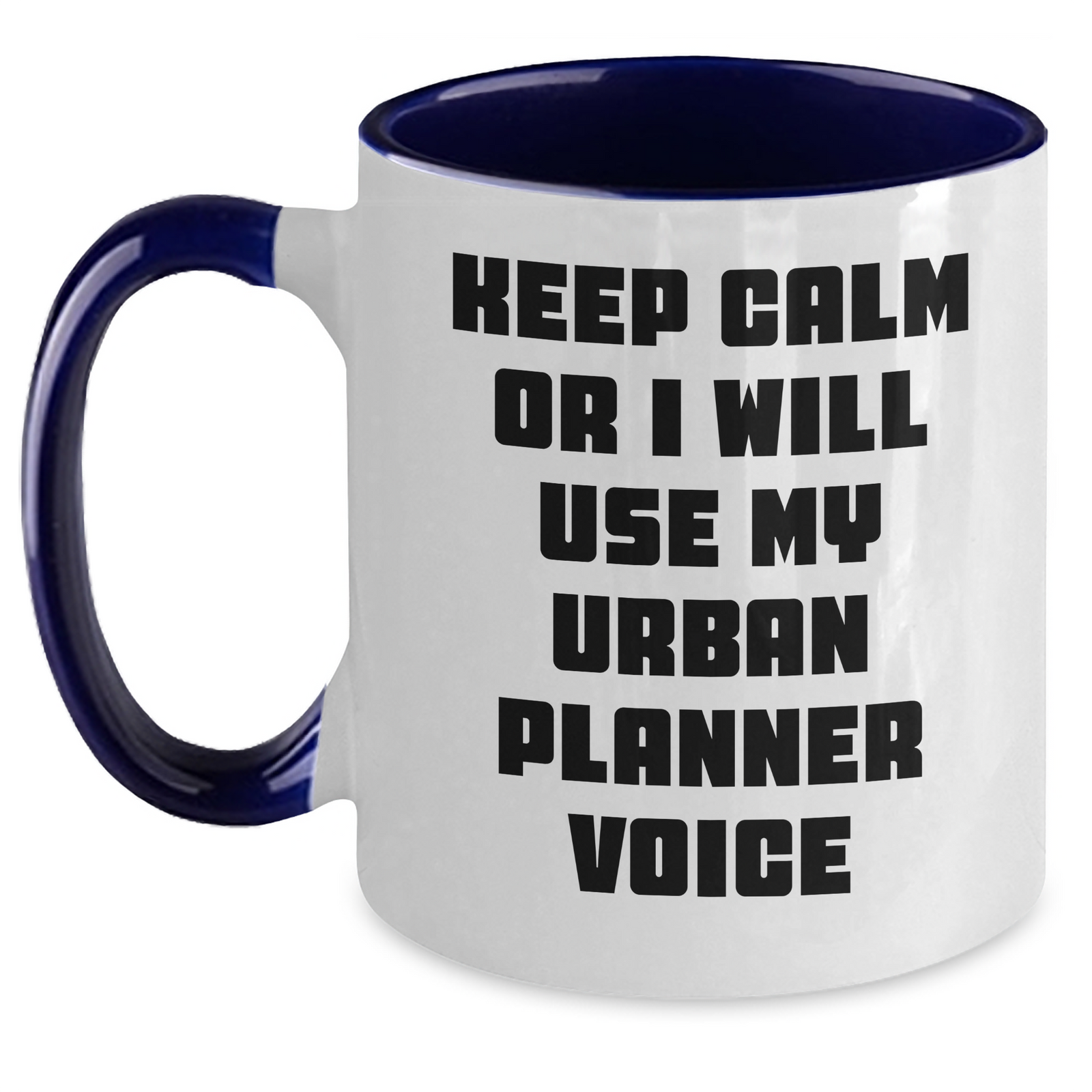 Funny Urban Planner Gifts from Friends for Him on Father's Day - Keep Calm Or I Will Use My Urban Planner Voice, Two Tone Coffee Mug, Black and White, Red and White, Navy and White, Pink and White - Main
