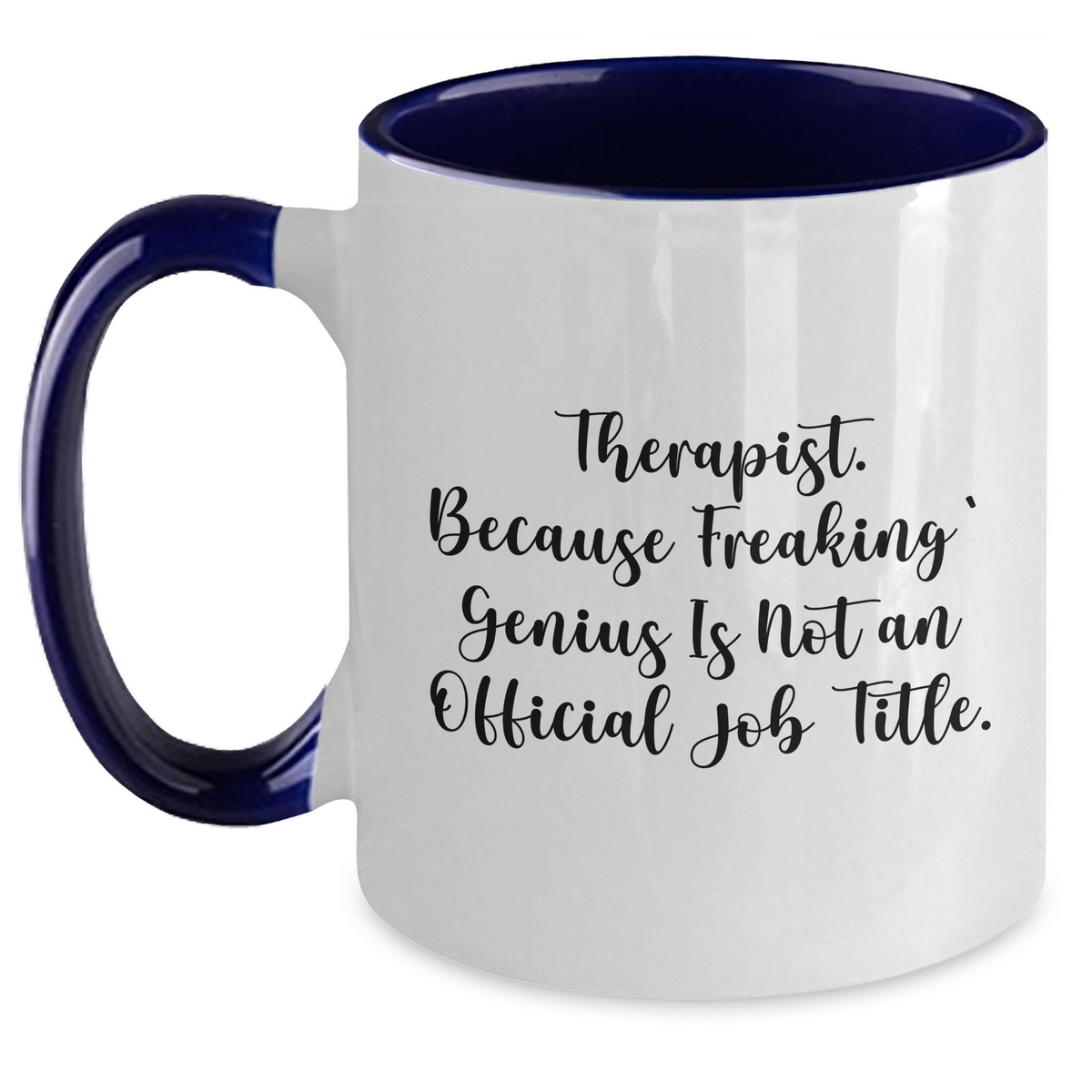 Funny Therapist Gifts for Men - Two Tone Coffee Mug, Because Freaking' genius Is Not An Official Job Title., Gifts from Men for Father's Day, Unique - Main