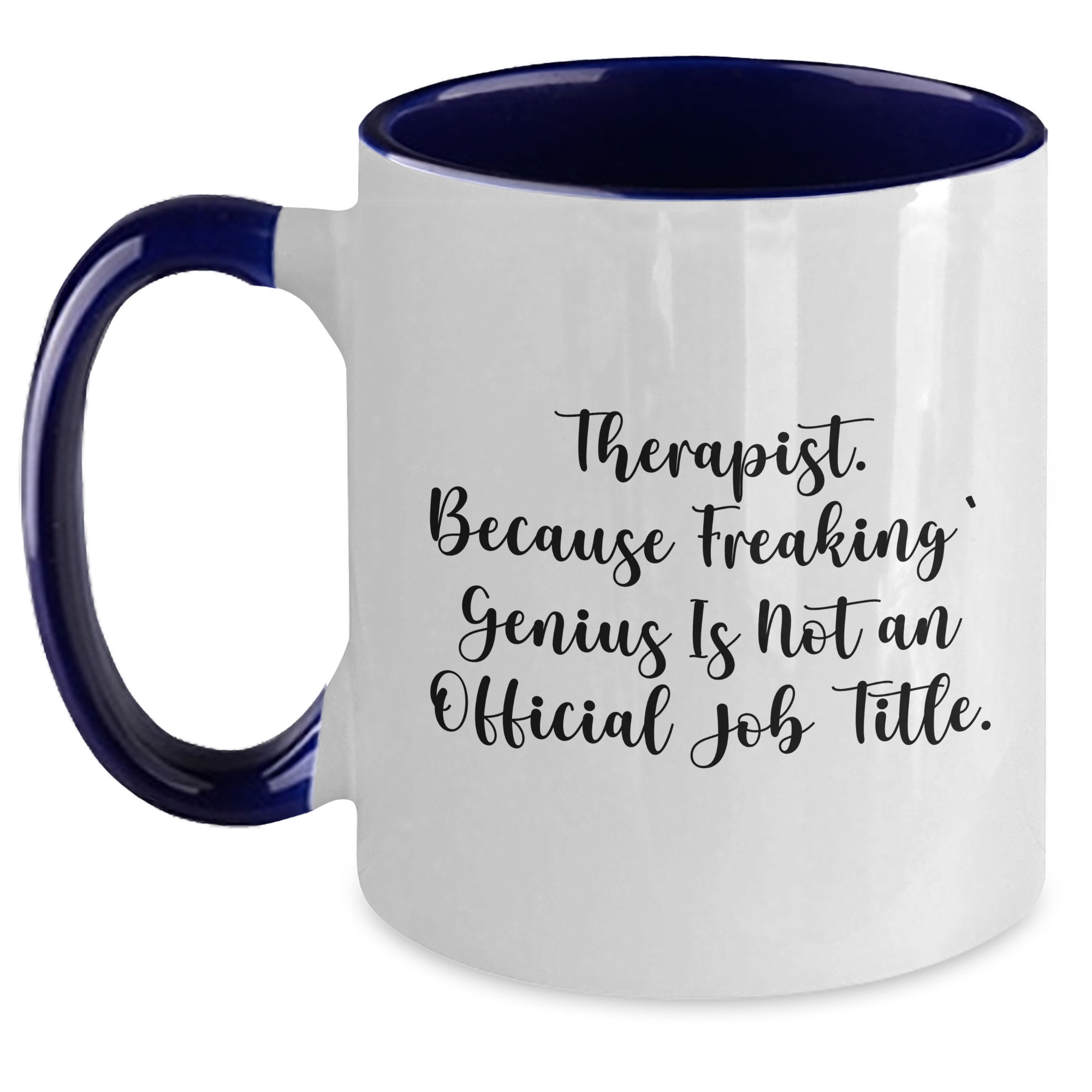 Funny Therapist Gifts for Men - Two Tone Coffee Mug, Because Freaking' genius Is Not An Official Job Title., Gifts from Men for Father's Day, Unique - Main