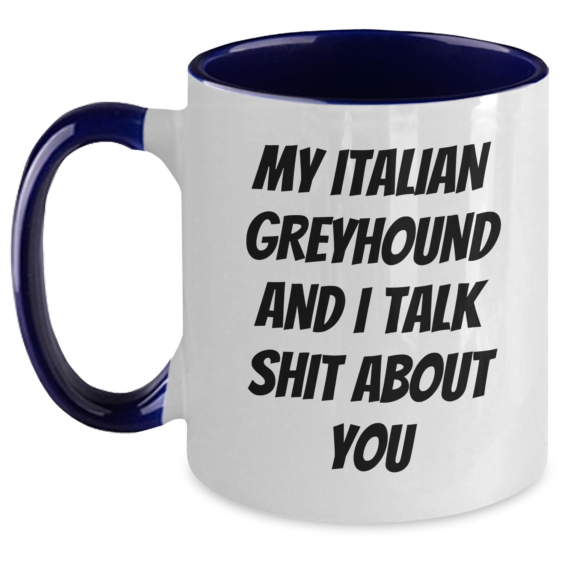 Italian Greyhound Dog Lovers Funny Coffee Mug Gifts from Family for Mother's Day - Main