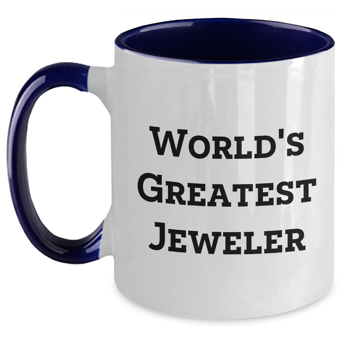 Gifts from World's Greatest Jeweler - Funny Two Tone Coffee Mugs for Jeweler Enthusiasts, Perfect for Mother's Day Unique Gifts - Main