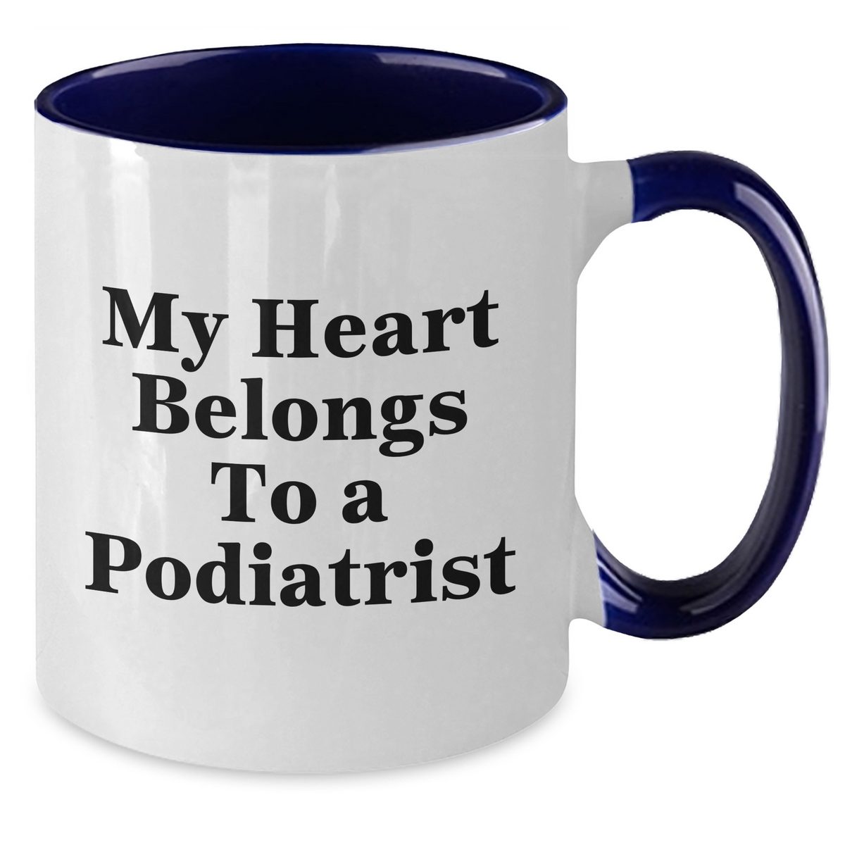 Funny Podiatrist Gifts from Men to Friends - My Heart Belongs To A Podiatrist Two Tone Coffee Mug for Father's Day - Additional