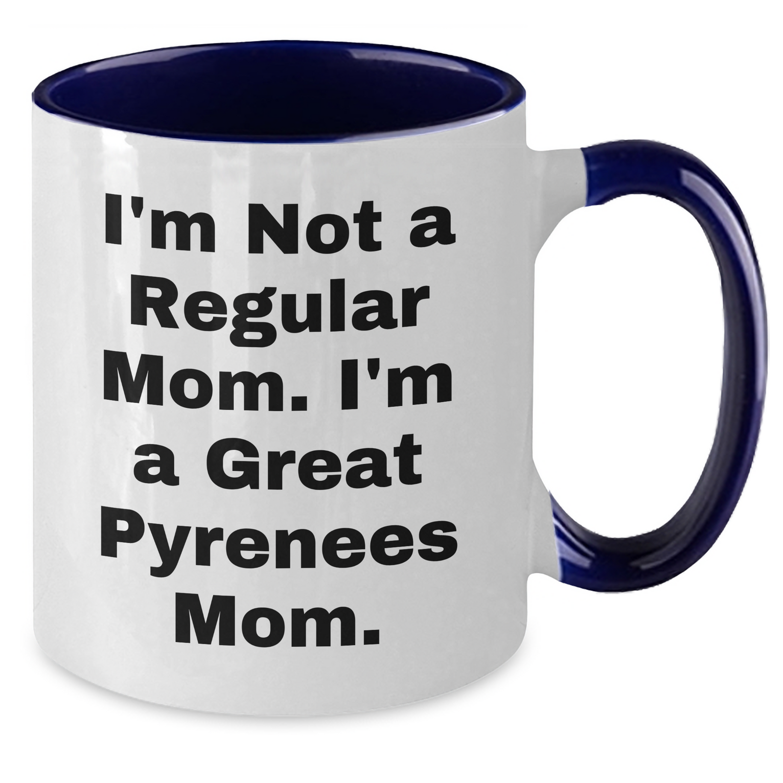 Funny Great Pyrenees Dog Mom Two Tone Coffee Mugs, Gifts from Family, for Great Pyrenees Dog Enthusiasts on Father's Day - Black and White, Red and White, Navy and White, Pink and White - Additional