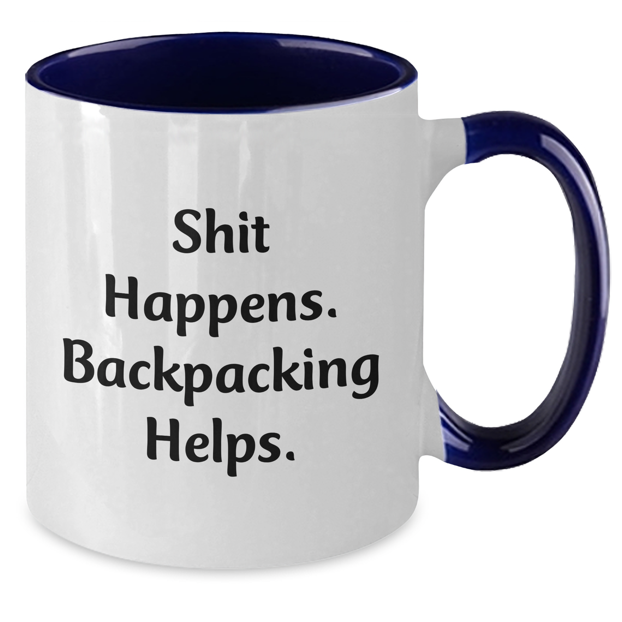 Funny Backpacking Gifts for Men - Shit Happens. Backpacking Helps. Two Tone Coffee Mug, Gifts from Friends and Family for Father's Day - Additional