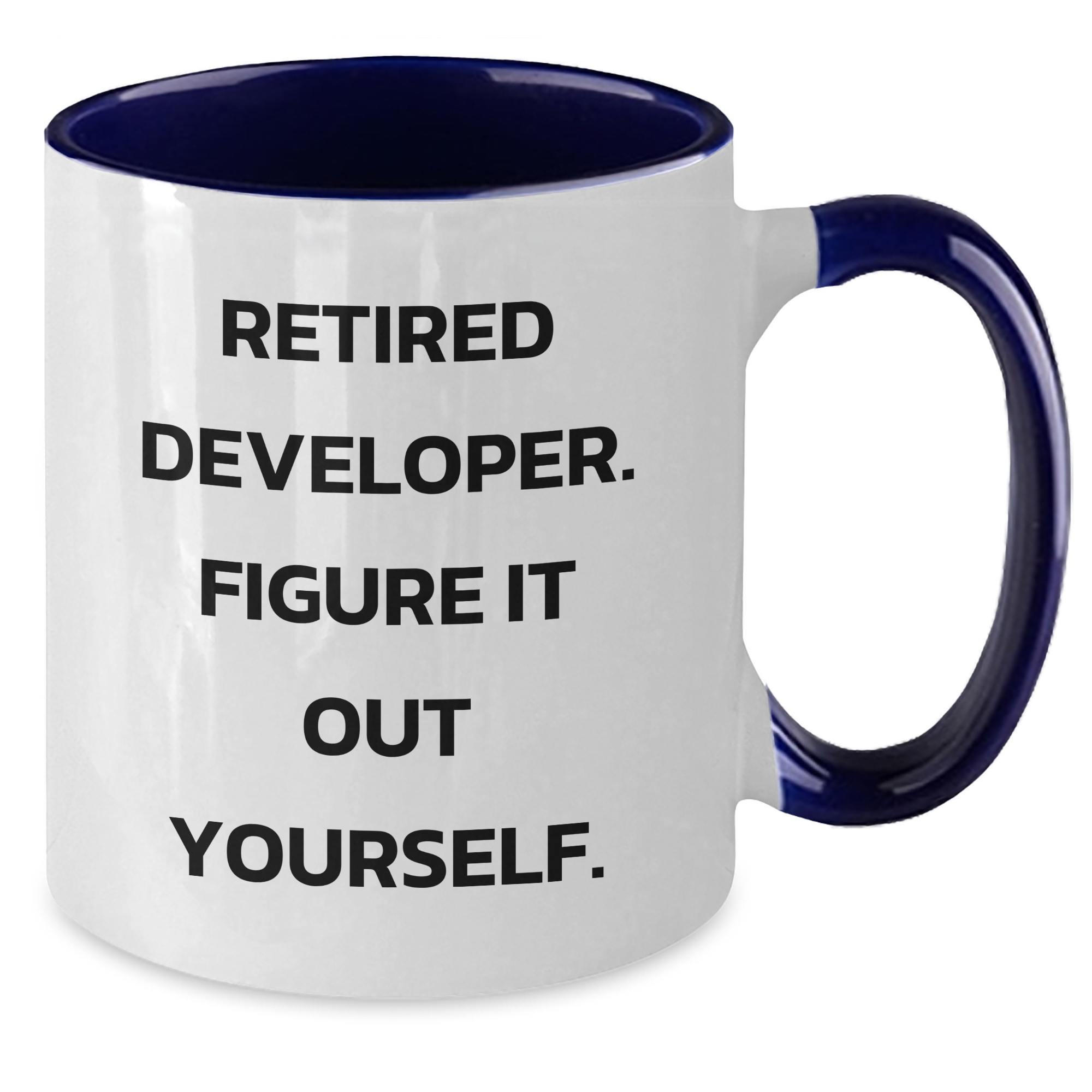 Funny Developer Gifts for Father's Day - 'Figure It Out Yourself.' Two Tone Coffee Mug - Additional