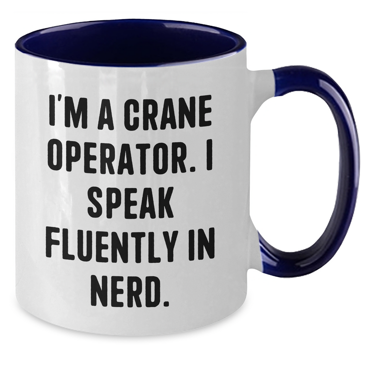 Crane Operator Humor Funny Two Tone Coffee Mug Gifts for Him from Family, Friends, or Coworkers - Perfect for Father's Day - Additional