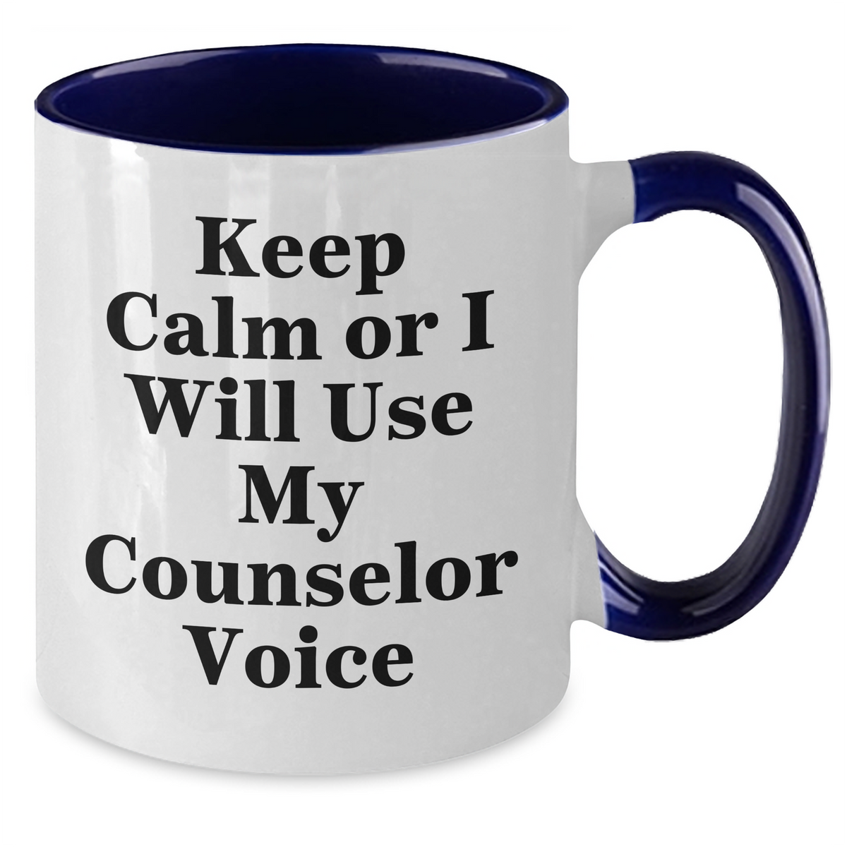 Funny Counselor Gifts from Friends for Father's Day - 'Keep Calm Or I Will Use My Counselor Voice' Two Tone Coffee Mug - Additional
