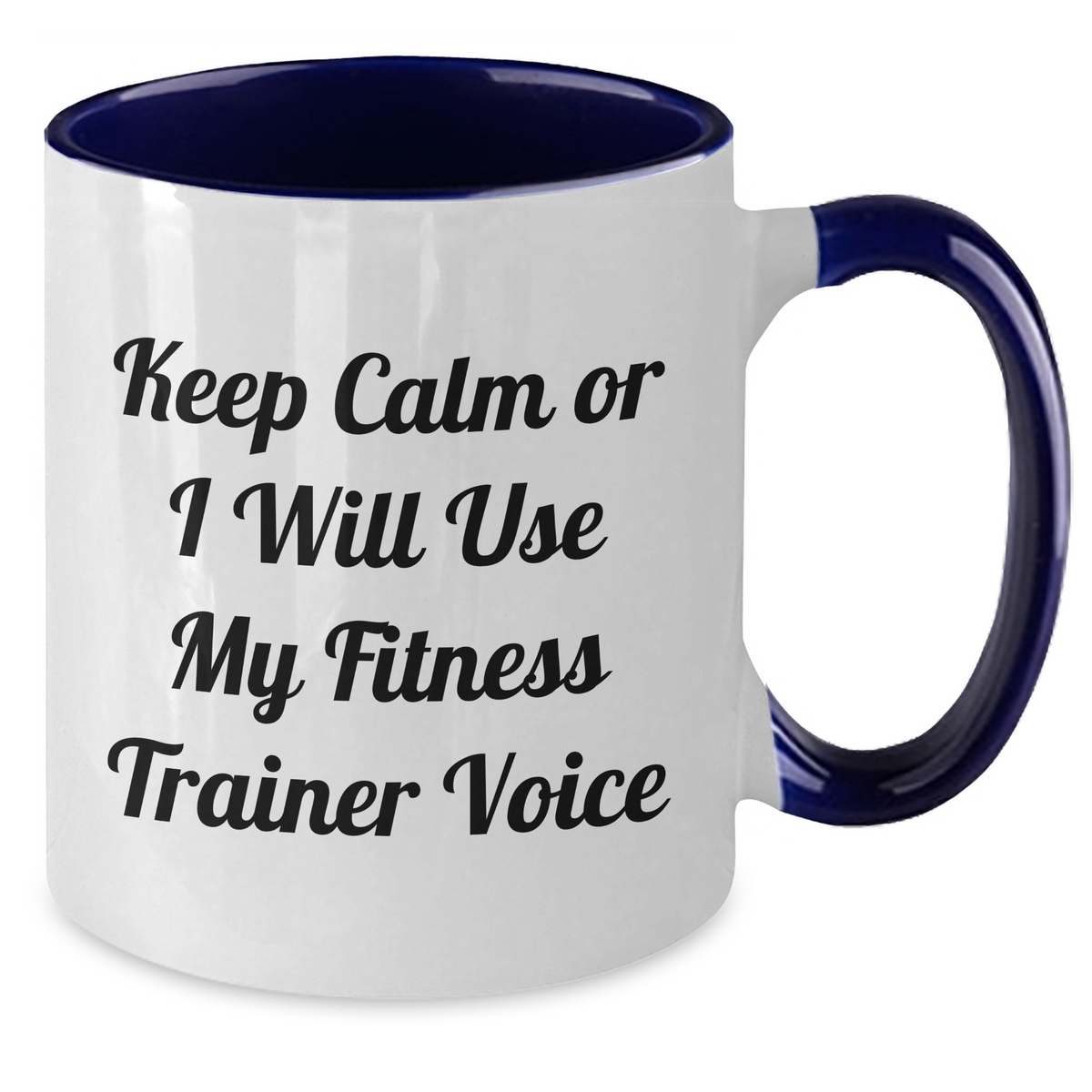 Funny Fitness Trainer Gifts from Friends for Mom's Special Day - Keep Calm Or I Will Use My Fitness Trainer Voice Two Tone Coffee Mug - Additional