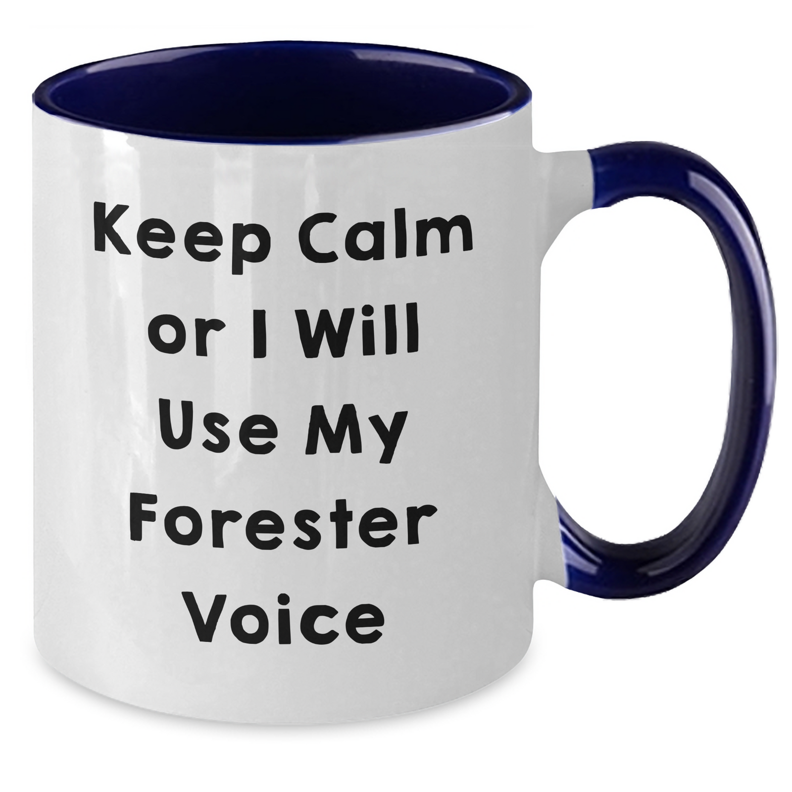 Forester Humor Gifts from Men to Foresters, Funny Two Tone Coffee Mugs for Forester's Day, Keep Calm Or I Will Use My Forester Voice - Additional