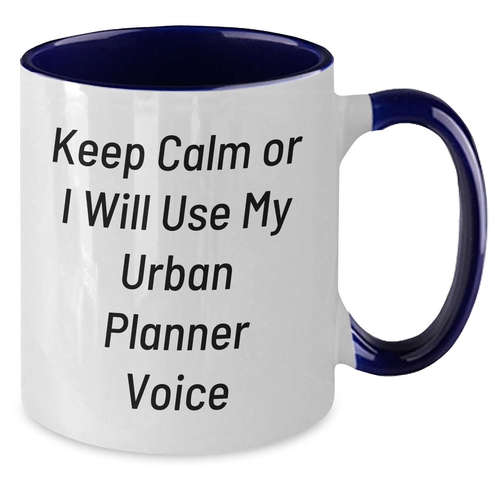 Urban Planner Funny Mugs, Keep Calm Or I Will Use My Urban Planner Voice, Two Tone Coffee Mug Gifts for Men and Women, Father's Day Unique Gifts from Family - Additional