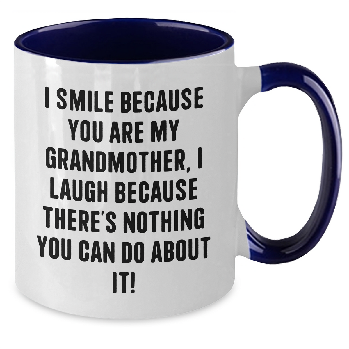 Funny Grandmother Gifts, Two Tone Coffee Mug, I Smile Because You Are My Grandmother, Gifts from Family - Additional