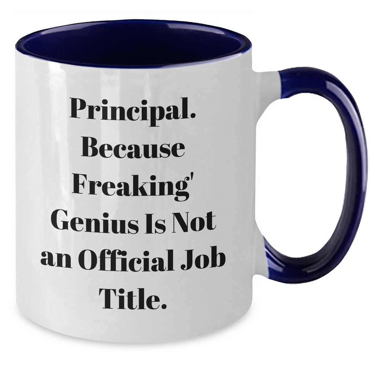 Principal Humor Two Tone Coffee Mug, Gifts from Friends, Father's Day Unique - Additional