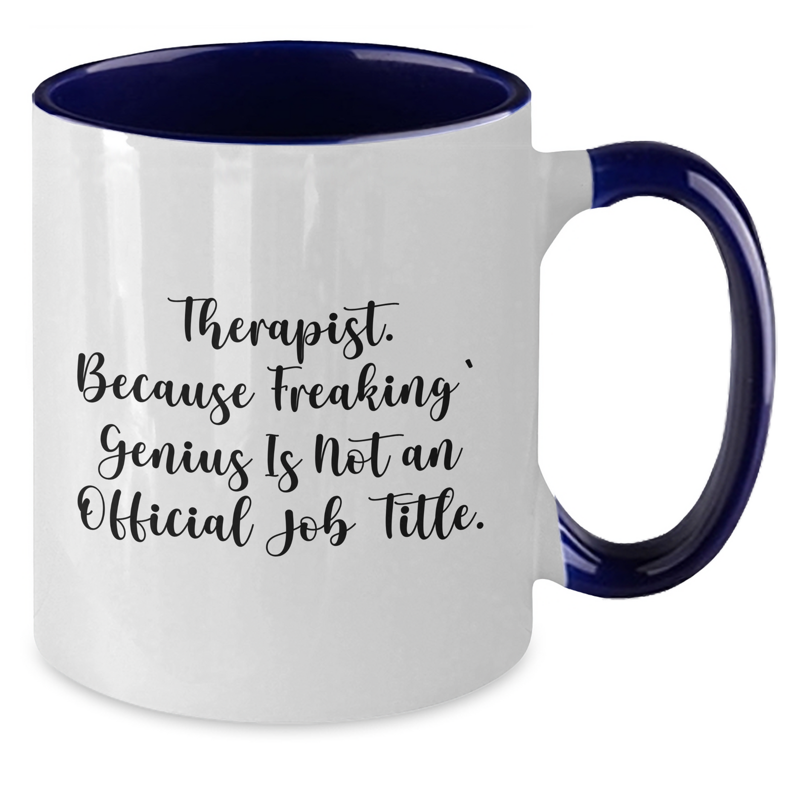 Funny Therapist Gifts for Men - Two Tone Coffee Mug, Because Freaking' genius Is Not An Official Job Title., Gifts from Men for Father's Day, Unique - Additional