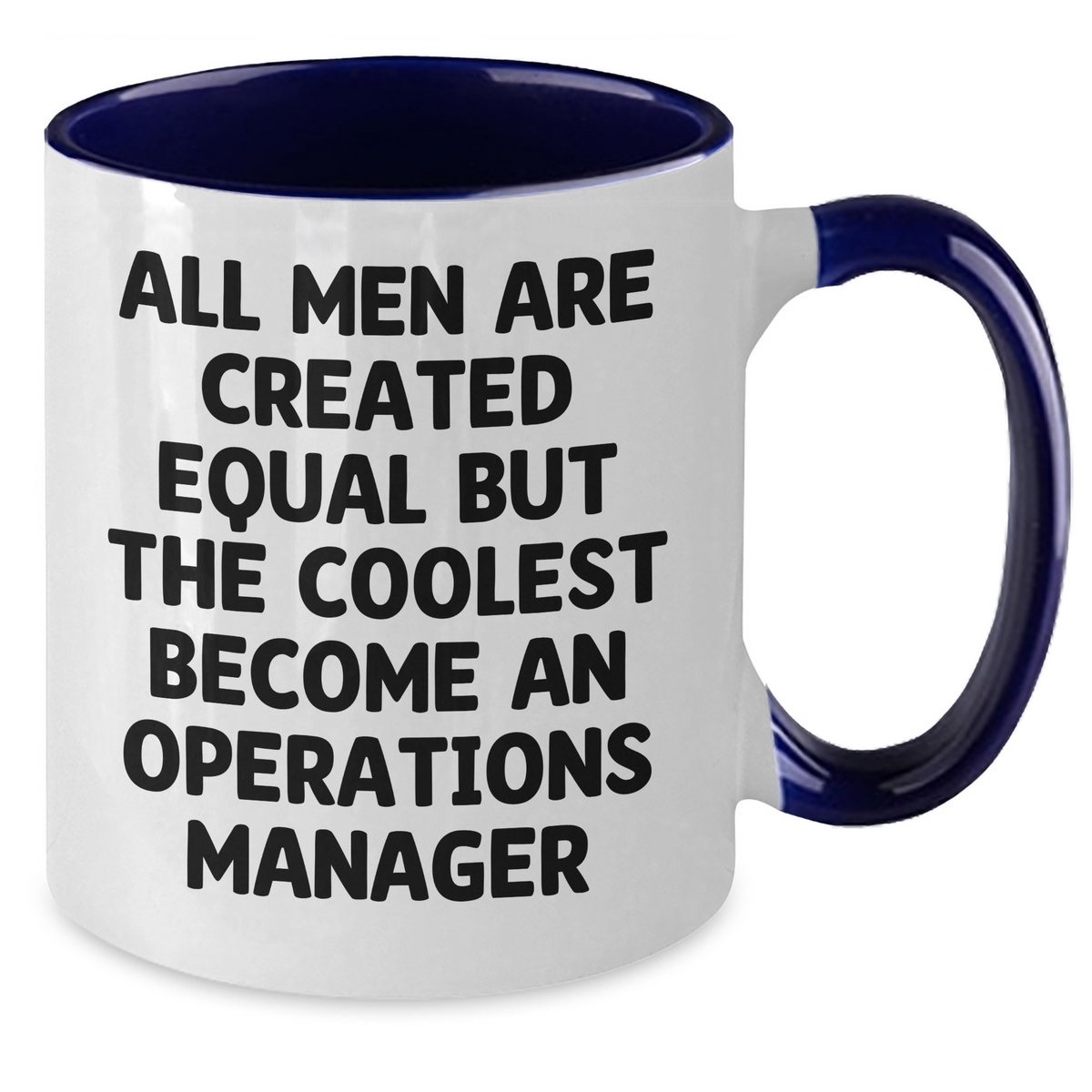 Gifts from Men, Funny Operations Manager Mug, All Men Are Created Equal, Unique Mother's Day Unique Gifts for Operations Manager, Two Tone Coffee Mug - Additional