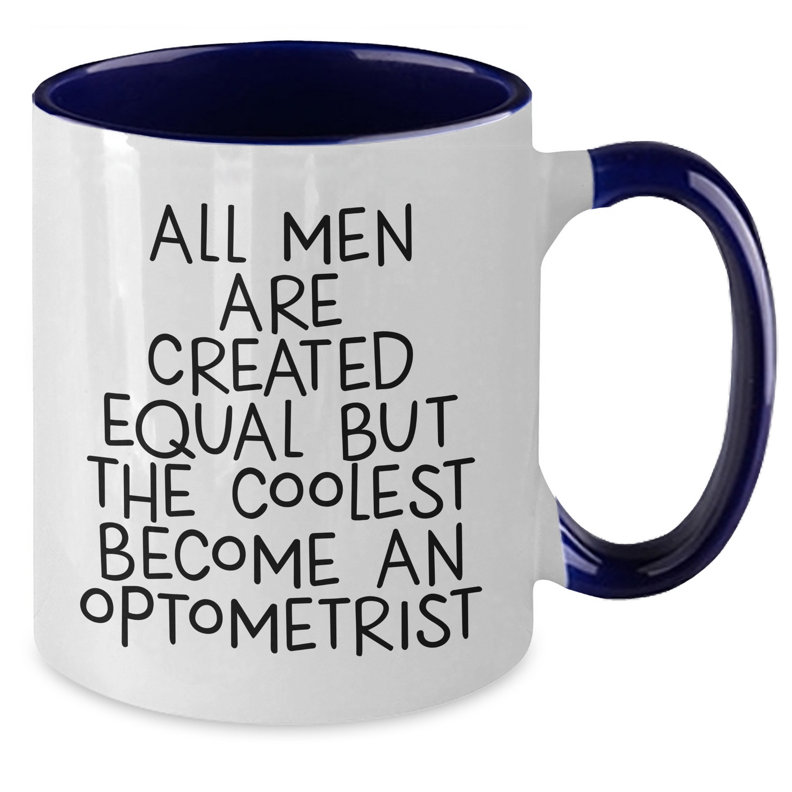 Funny Optometrist Gifts for Her - 'All Men Are Created Equal But The Coolest Become An Optometrist' Two Tone Coffee Mug, Gifts from Family for Mom on Mother's Day - Additional