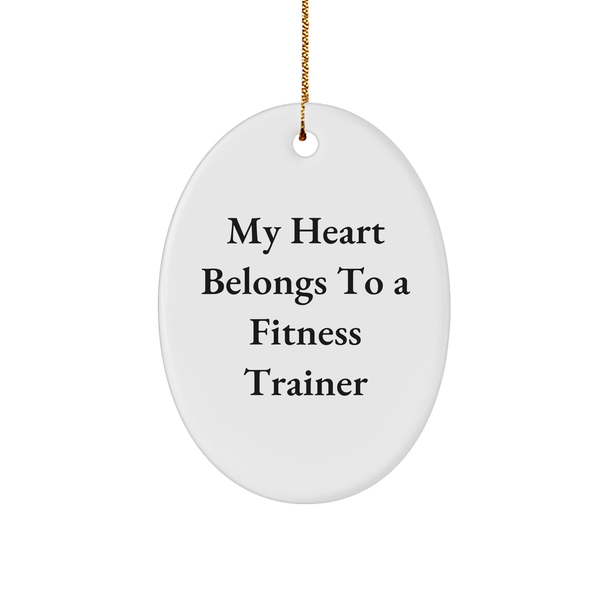 Fitness Trainer Gifts from Family - My Heart Belongs To A Fitness Trainer Oval Ornament, Funny Christmas Unique Gift for Fitness Trainer Friends - Image 1