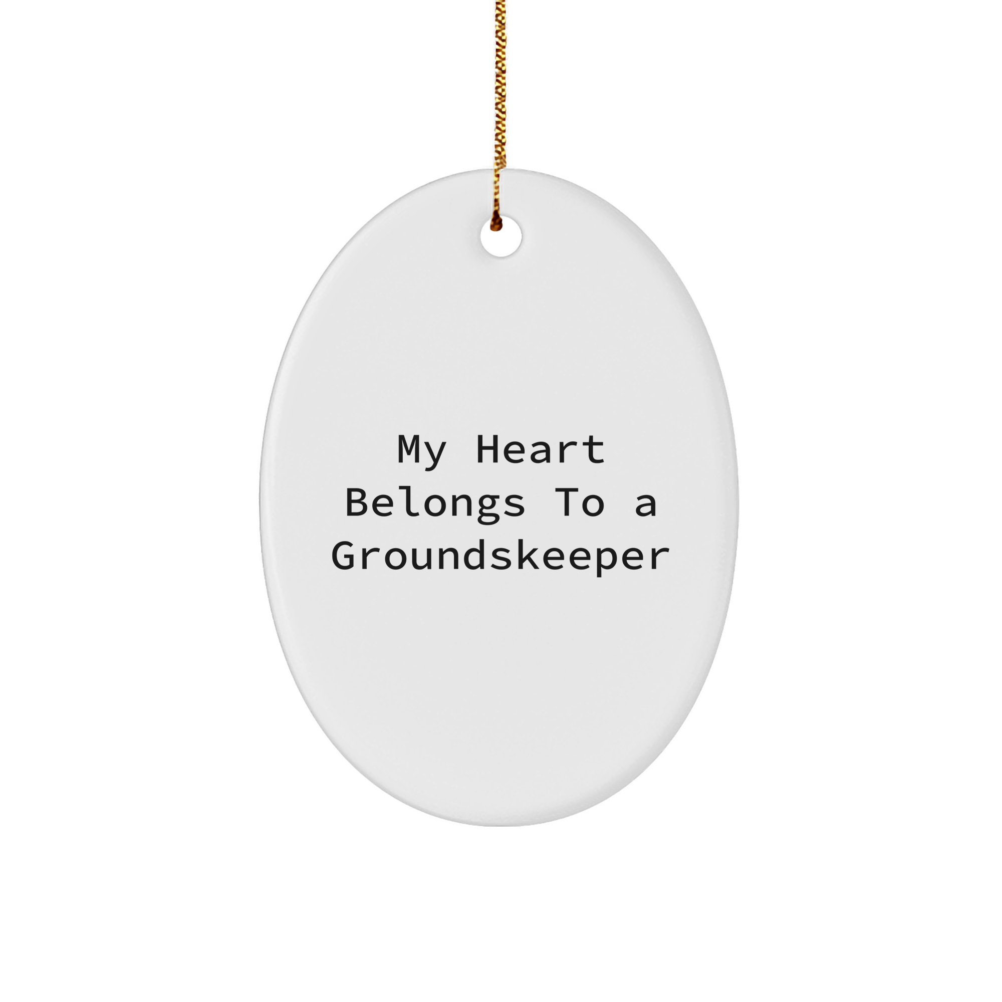 Funny groundskeeper Gifts from Men to Friends - My Heart Belongs To A groundskeeper Oval Ornament, Christmas Unique Present - Image 1