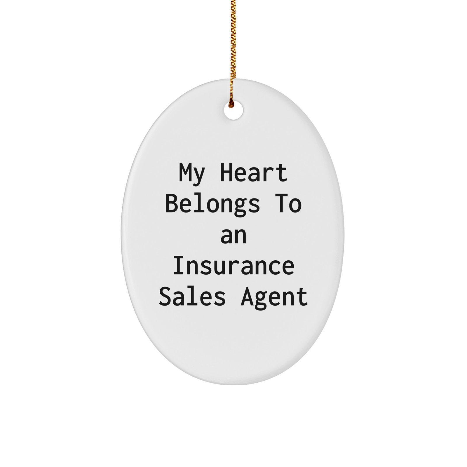 Funny My Heart Belongs To An Insurance Sales Agent Oval Ornament Gifts for Him Insurance Sales Agent Christmas Unique Gifts From Husband to Insurance Sales Agent Friend - Image 1