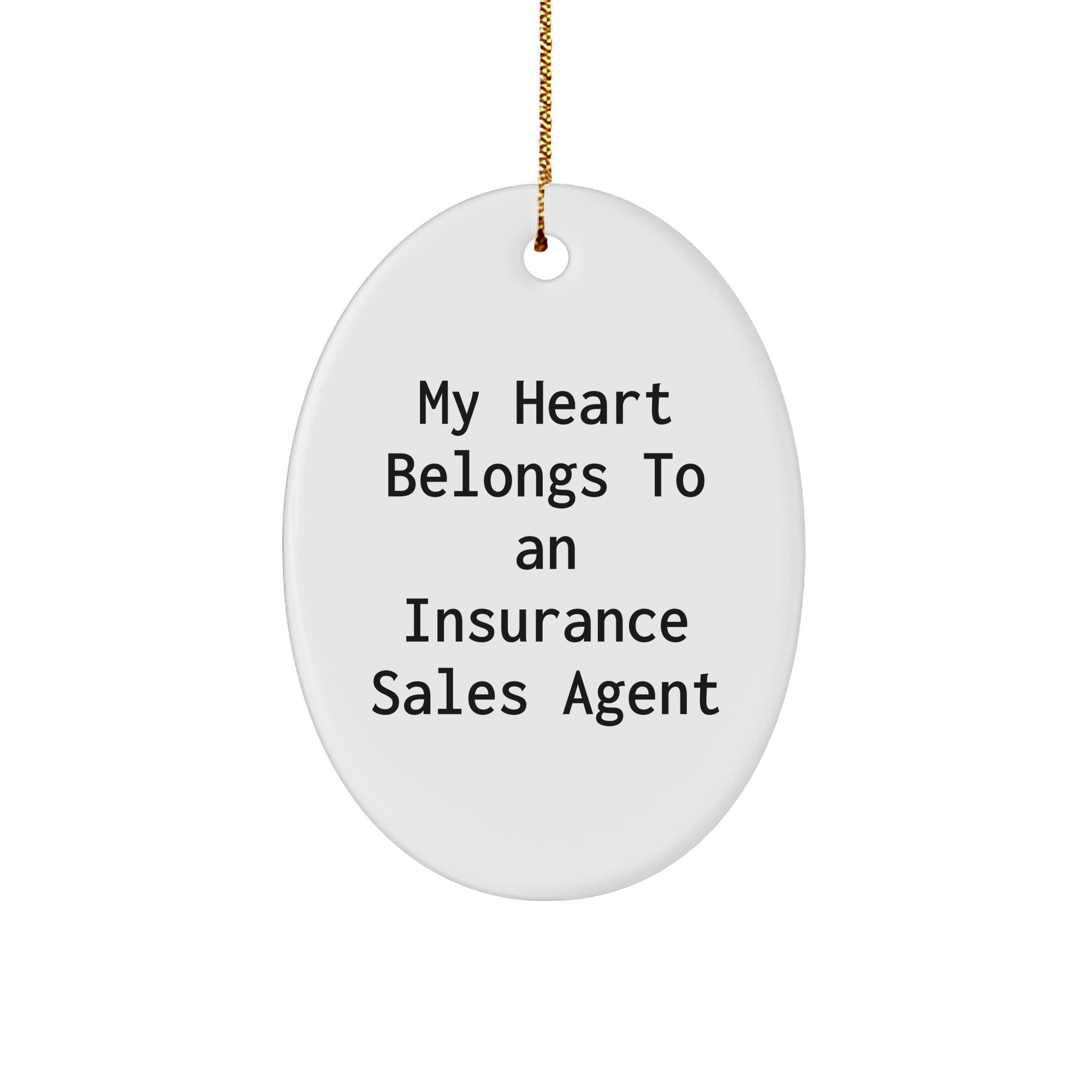 Funny My Heart Belongs To An Insurance Sales Agent Oval Ornament Gifts for Him Insurance Sales Agent Christmas Unique Gifts From Husband to Insurance Sales Agent Friend - Image 1