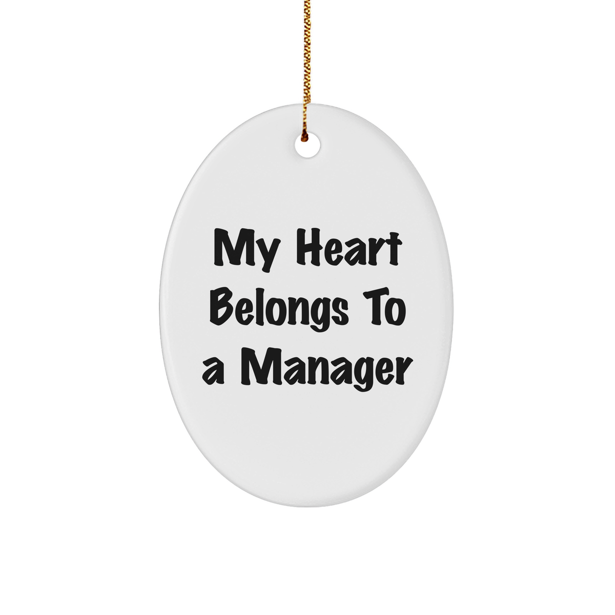 Funny Manager Gifts - My Heart Belongs To A Manager Oval Ornament, Perfect for Christmas, Gifts from Men to Manager, Gifts for Manager - Image 1