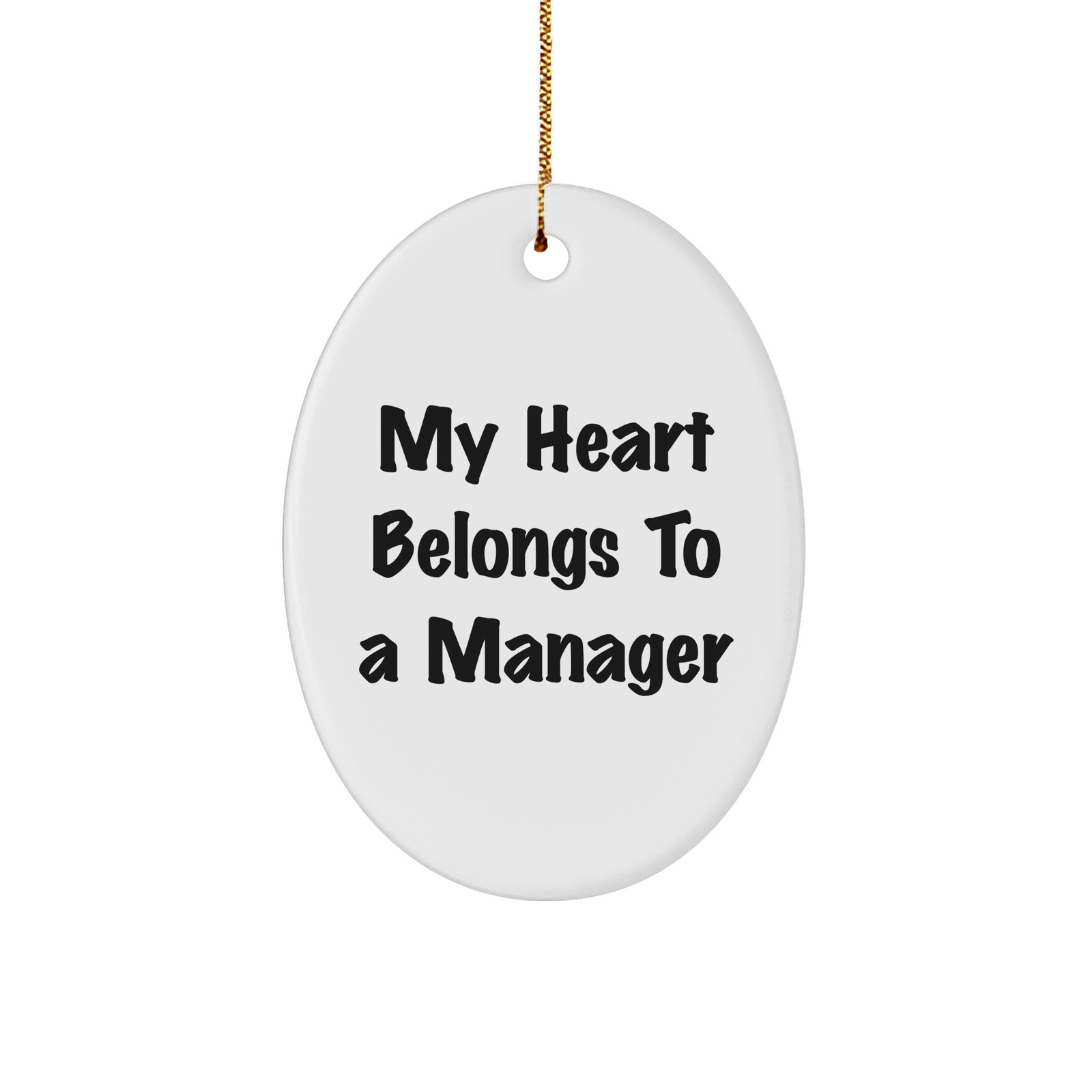 Funny Manager Gifts - My Heart Belongs To A Manager Oval Ornament, Perfect for Christmas, Gifts from Men to Manager, Gifts for Manager - Image 1