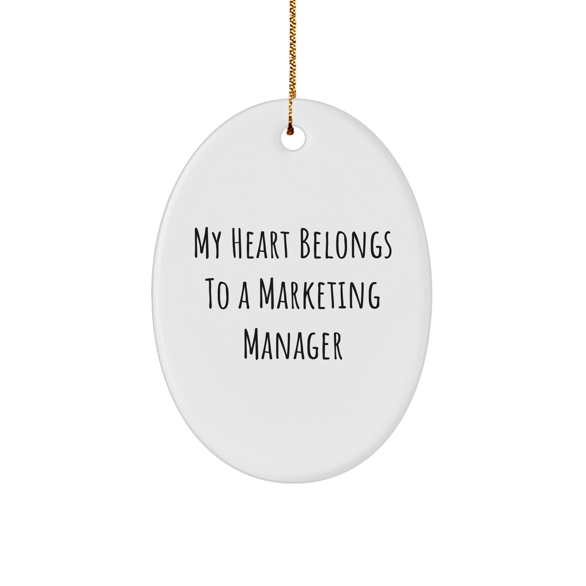Funny Marketing Manager Gifts for Her - Oval Ornament, &#39;My Heart Belongs To A Marketing Manager&#39; Quote, White, Christmas Unique Gifts from Friends - Image 1