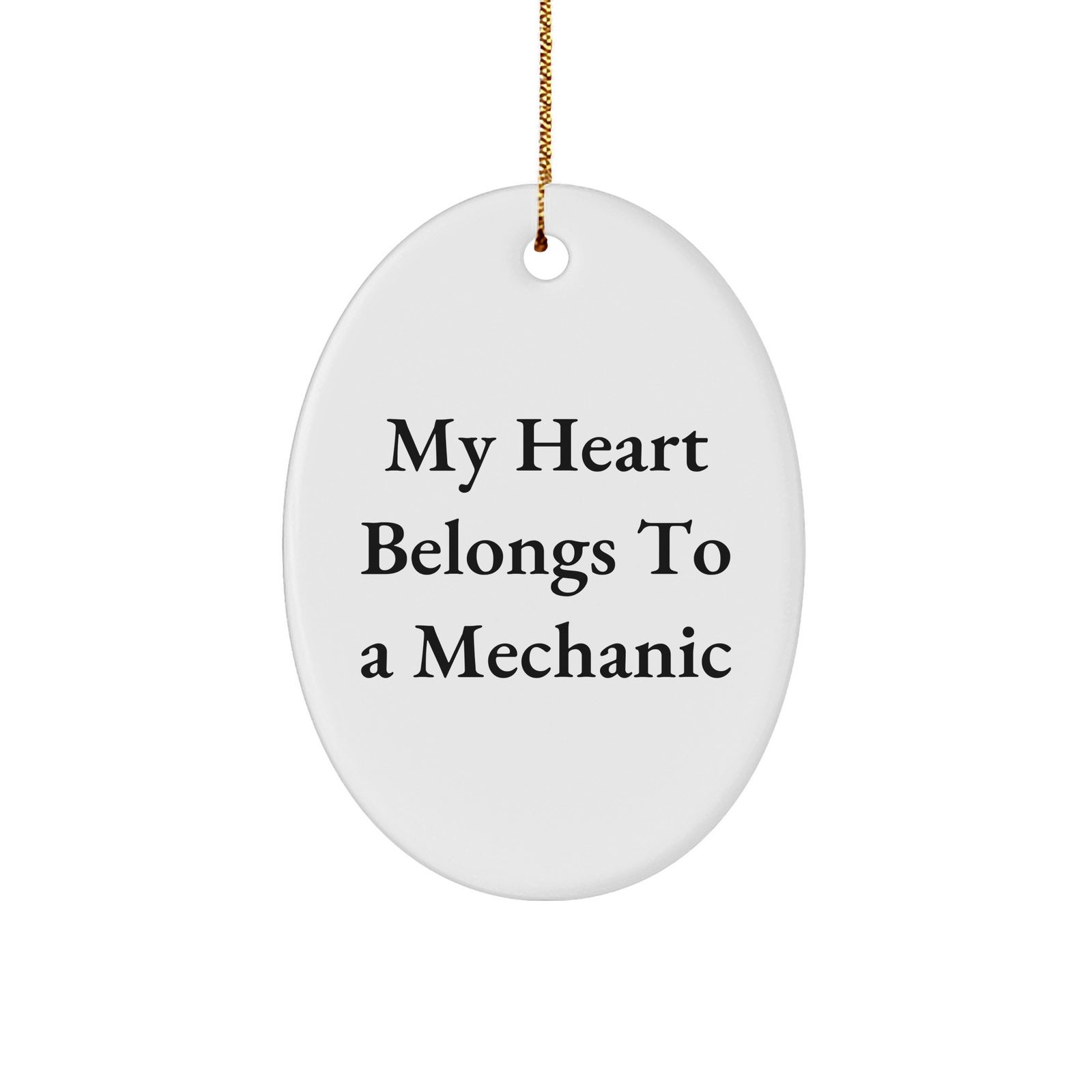 Funny Mechanic Gifts - 'My Heart Belongs To A Mechanic' Oval Ornament for Christmas Unique Gifts from Friends to Family - Image 1