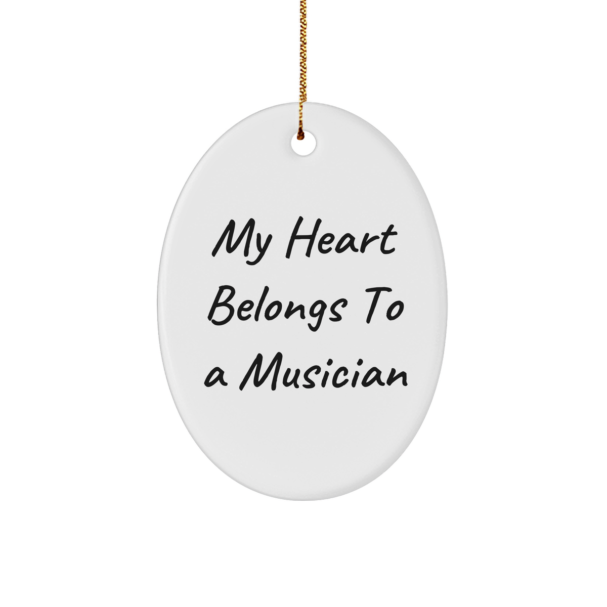 Musician Gifts, My Heart Belongs To A Musician, Oval Ornament, Funny Quote, Christmas Unique Gifts from Family - Image 1
