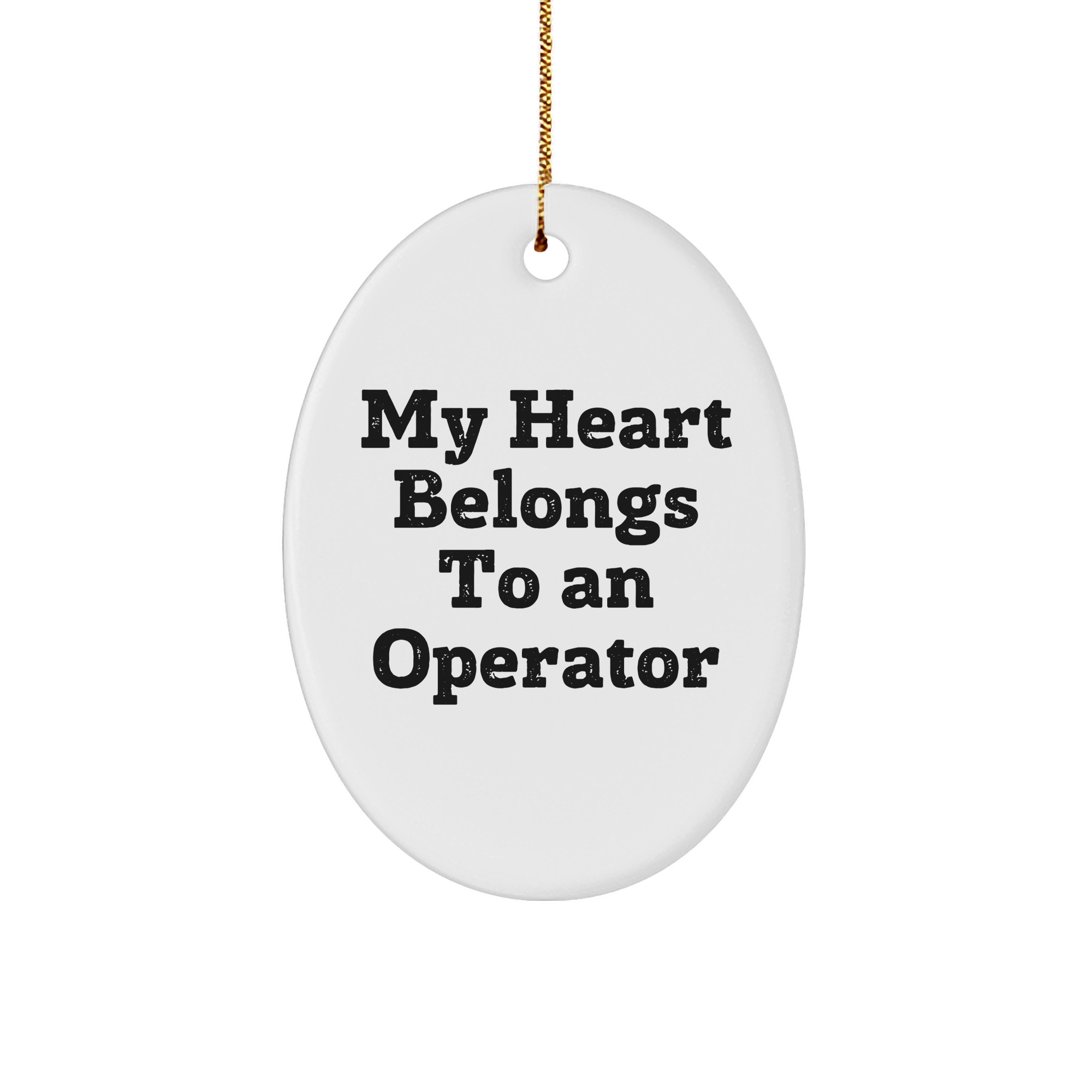 Operator Gifts from Friends, My Heart Belongs To An Operator Oval Ornament, Funny Christmas Decorations for Operator Lovers - Image 1