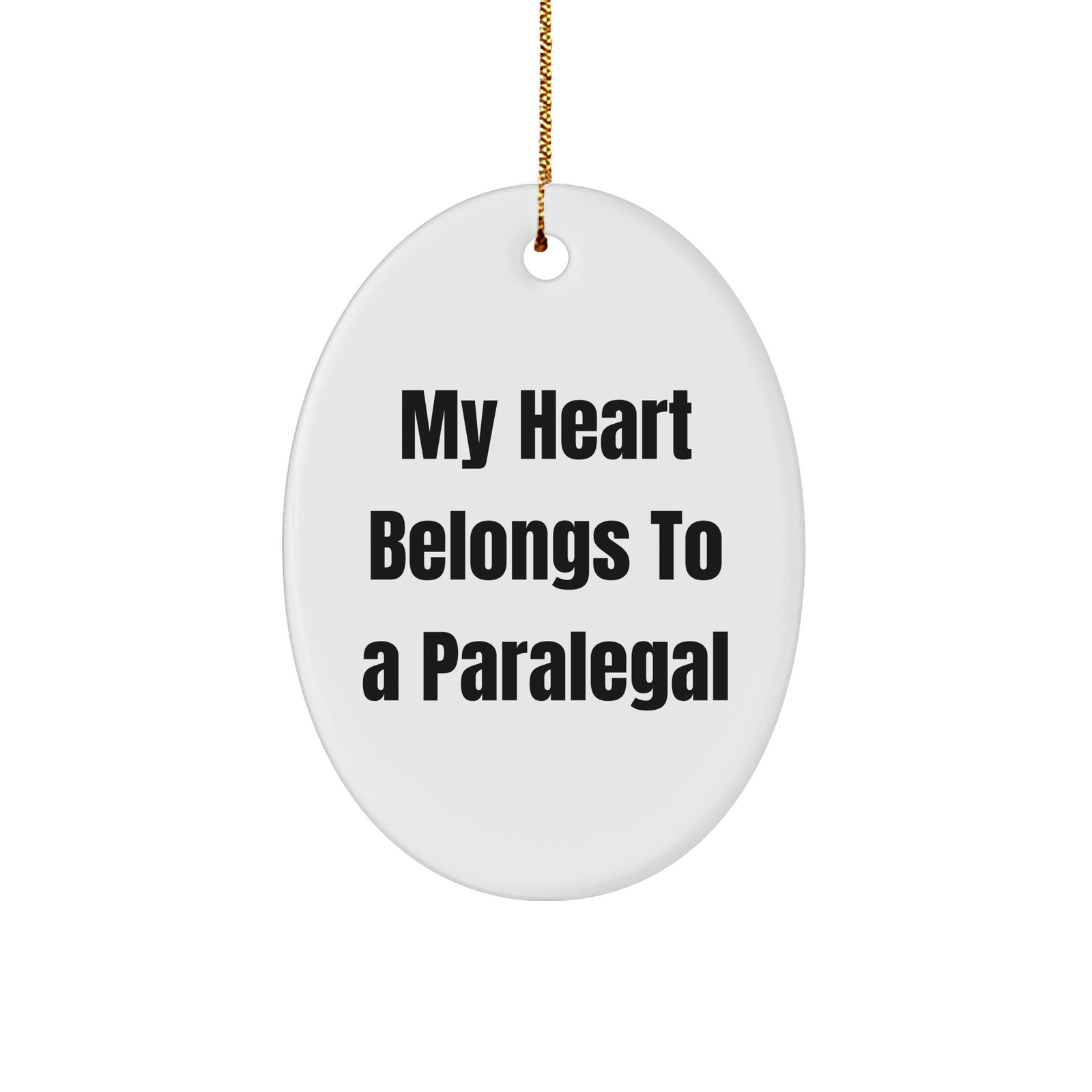 Funny Paralegal Gifts from Women - 'My Heart Belongs To A Paralegal' Oval Ornament for Christmas - Image 1