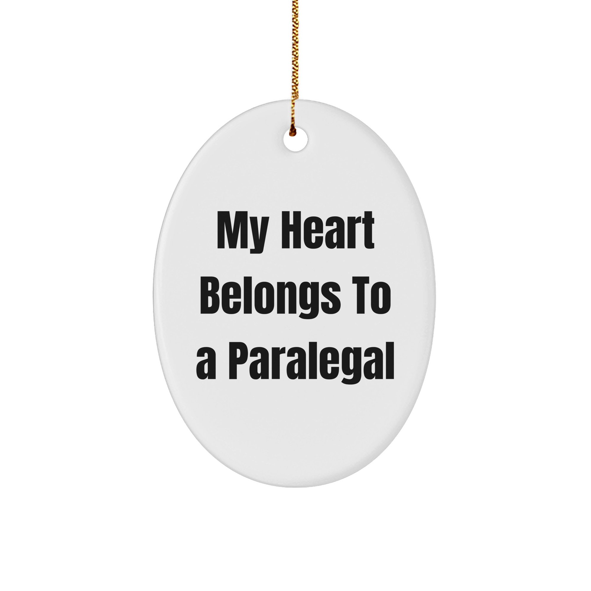 Funny Paralegal Gifts from Women - 'My Heart Belongs To A Paralegal' Oval Ornament for Christmas - Image 1