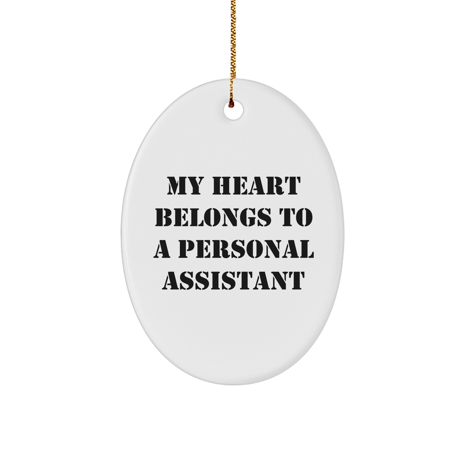 Funny Personal Assistant Gifts from Friends, 'My Heart Belongs To A Personal Assistant' Oval Ornament for Christmas - Image 1