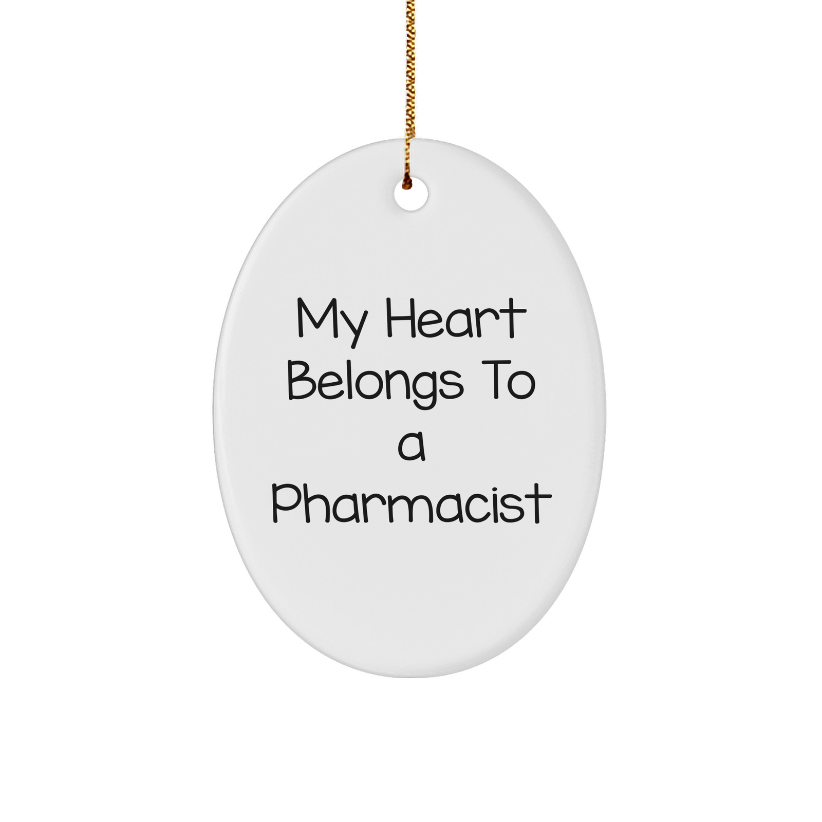My Heart Belongs To A Pharmacist, Funny Oval Ornament Gifts from Men to Pharmacist for Christmas - Image 1