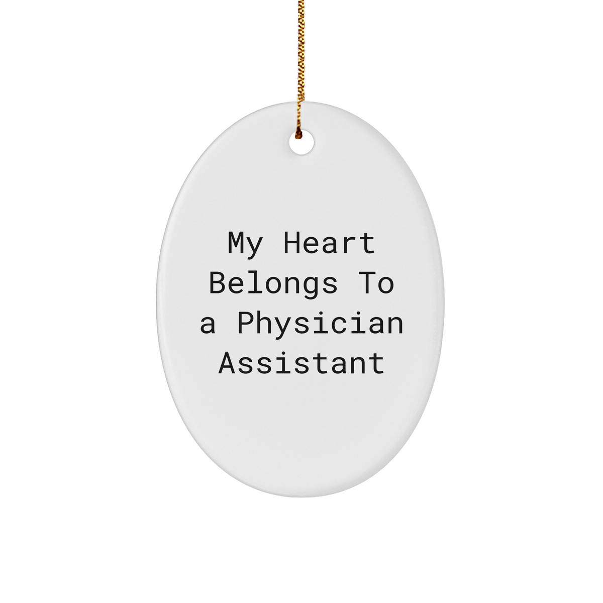 Funny My Heart Belongs To A Physician Assistant Oval Ornament Gifts for Physician Assistant from Friends, Christmas Unique Gifts for Physician Assistant - Image 1