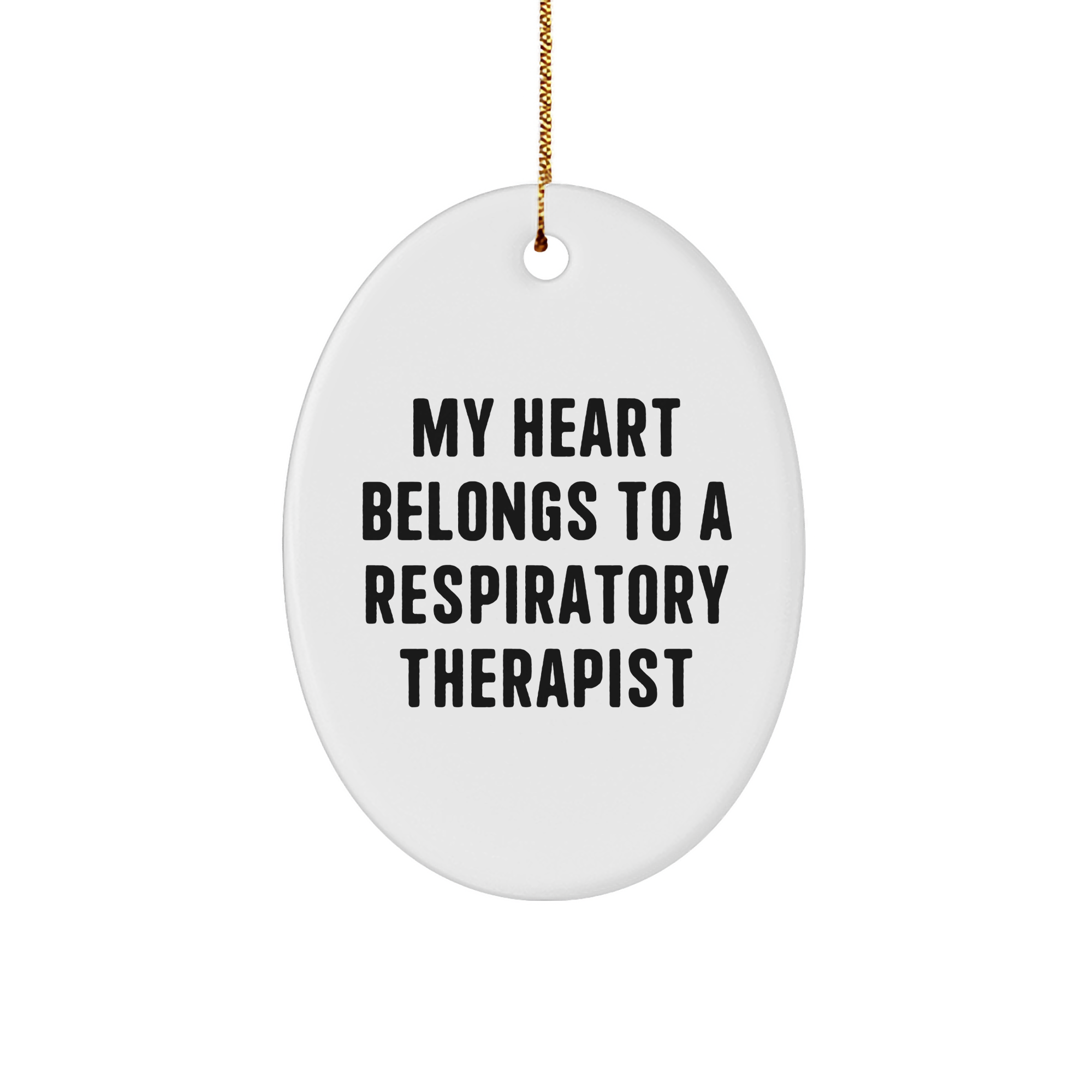 Funny Respiratory Therapist Gift, 'My Heart Belongs To A Respiratory Therapist', Oval Ornament for Christmas Unique Gifts from Men to Women, Friends, Coworkers, and Family - Image 1