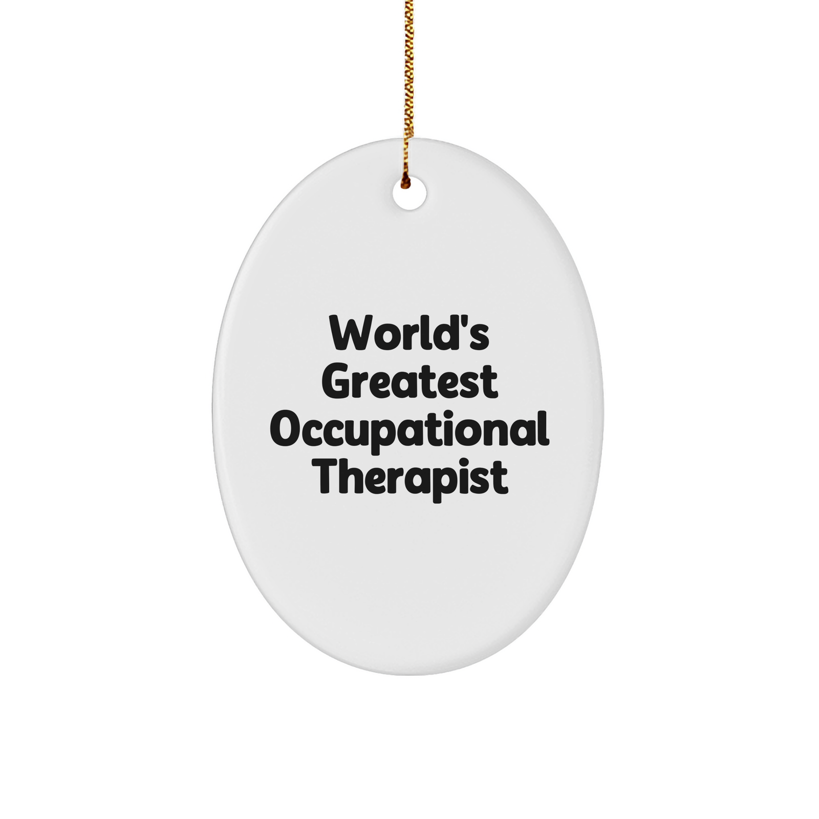 Greatest Occupational Therapist Gifts from Friends, 'World's Greatest' Oval Ornament, Christmas Unique - Image 1