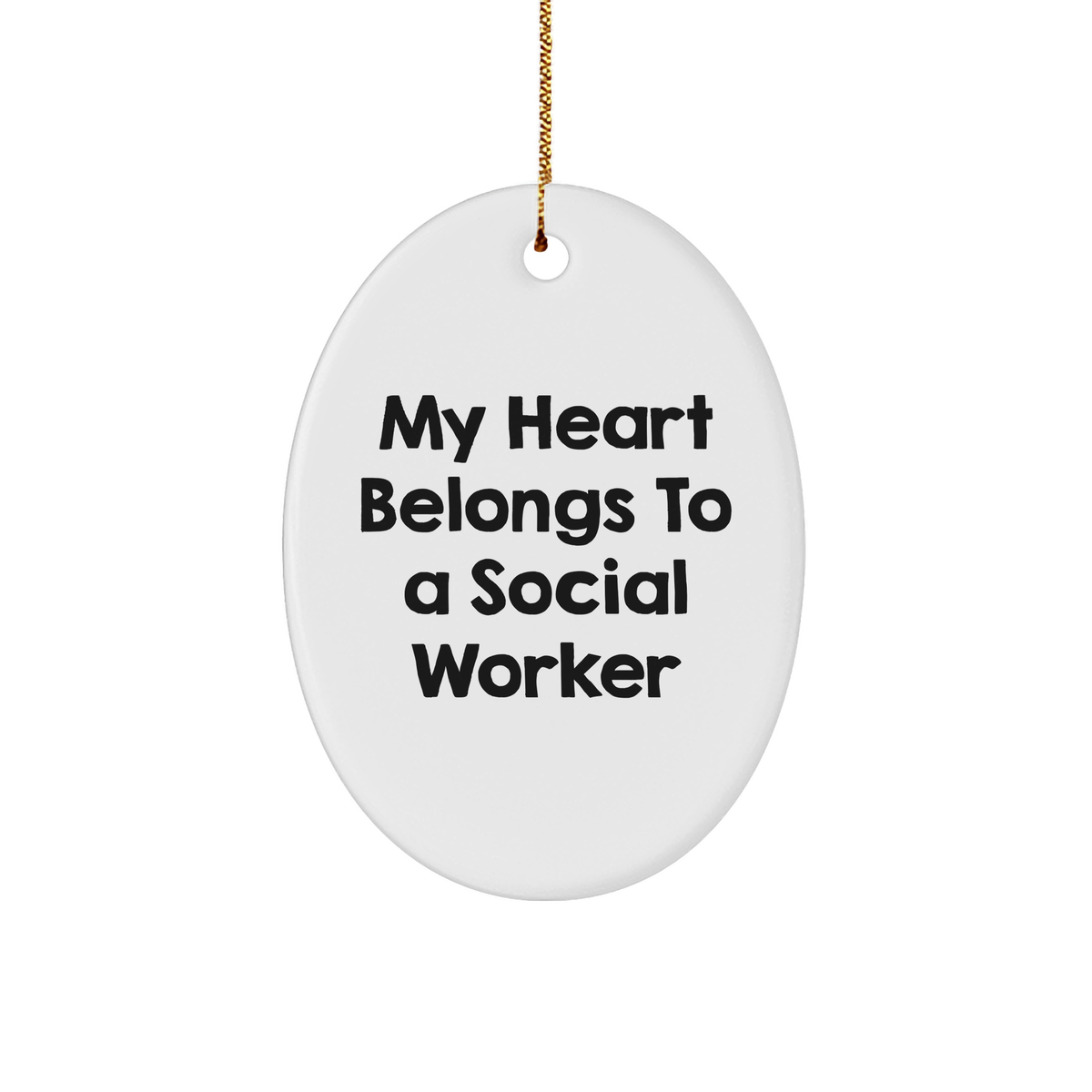 Funny Social Worker Gifts, My Heart Belongs To A Social Worker, Oval Ornament, Christmas Unique Gifts from Friends, For Social Worker, Funny Mdf Oval Shaped Ornament - Image 1