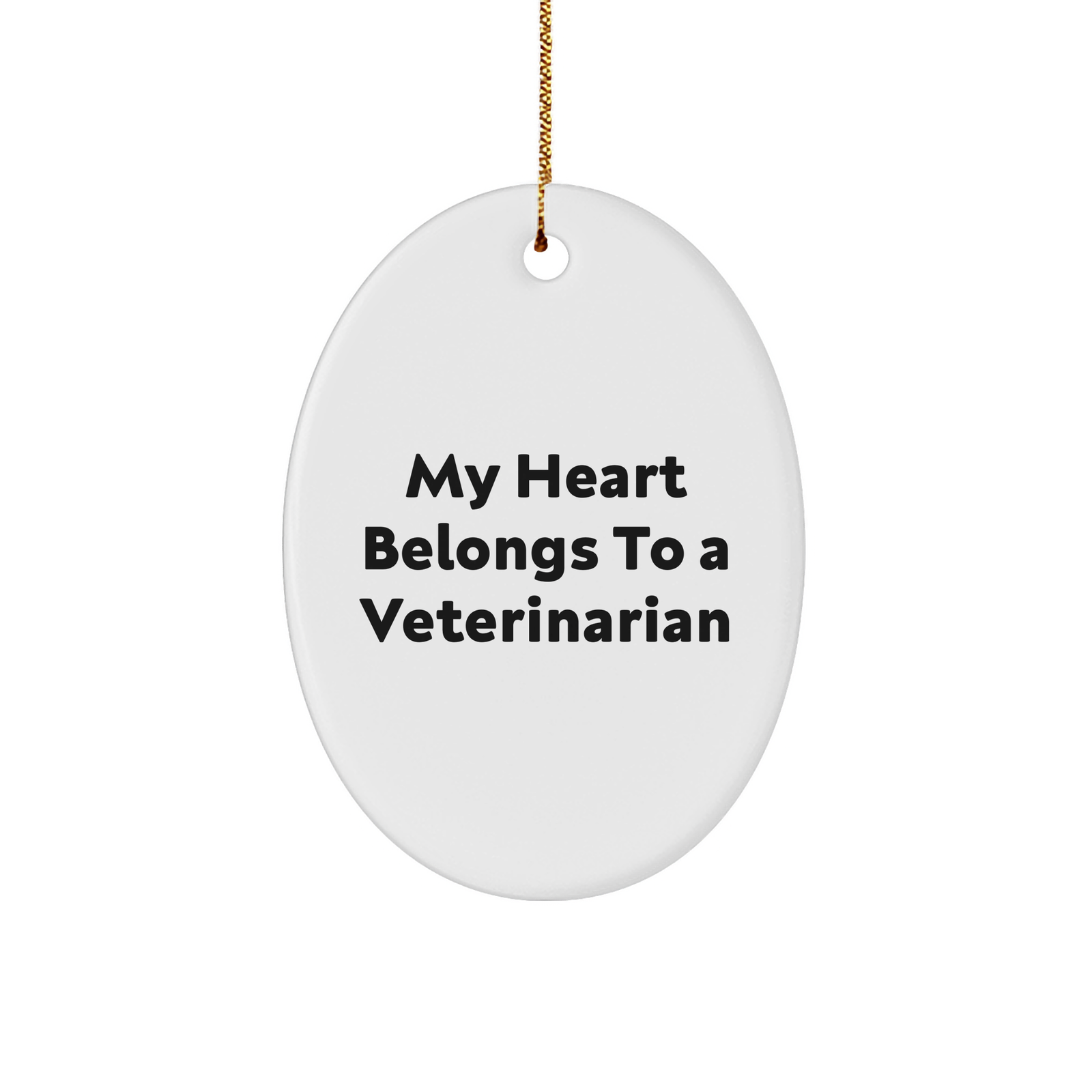 Veterinarian Gifts from Friends - 'My Heart Belongs To A Veterinarian' Oval Ornament for Christmas, Gifts for Veterinarians, Funny Quote Oval - Image 1