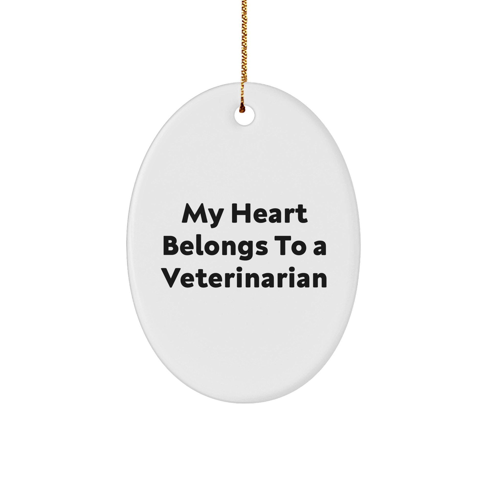 Veterinarian Gifts from Friends - 'My Heart Belongs To A Veterinarian' Oval Ornament for Christmas, Gifts for Veterinarians, Funny Quote Oval - Image 1