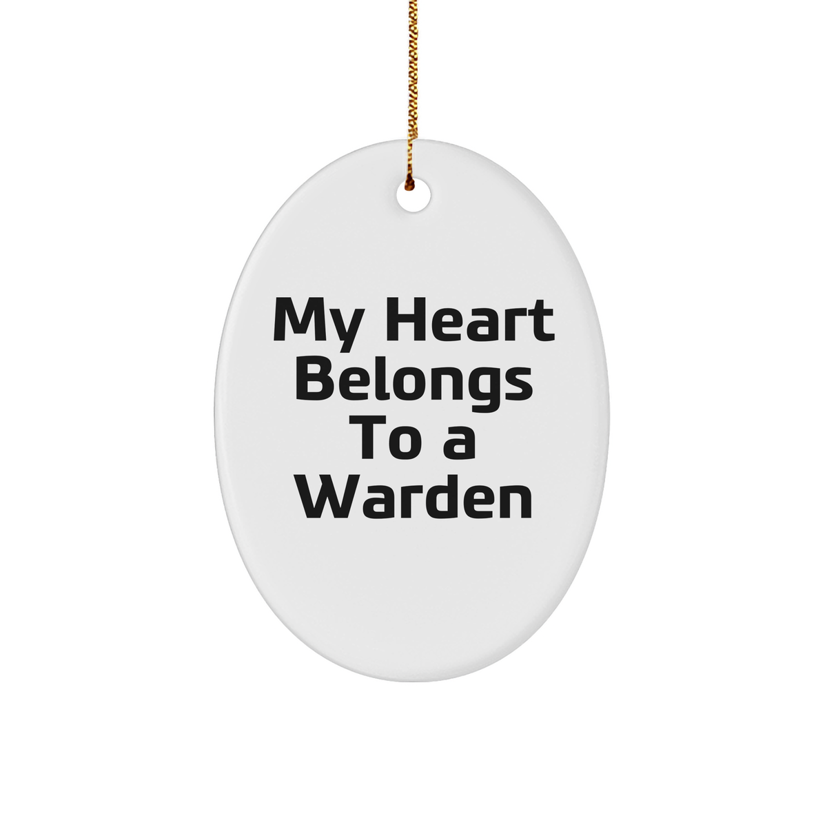 Warden Gifts from Friends, Funny Oval Ornament My Heart Belongs To A Warden, Christmas Unique Warden Lovelife Decorations - Image 1