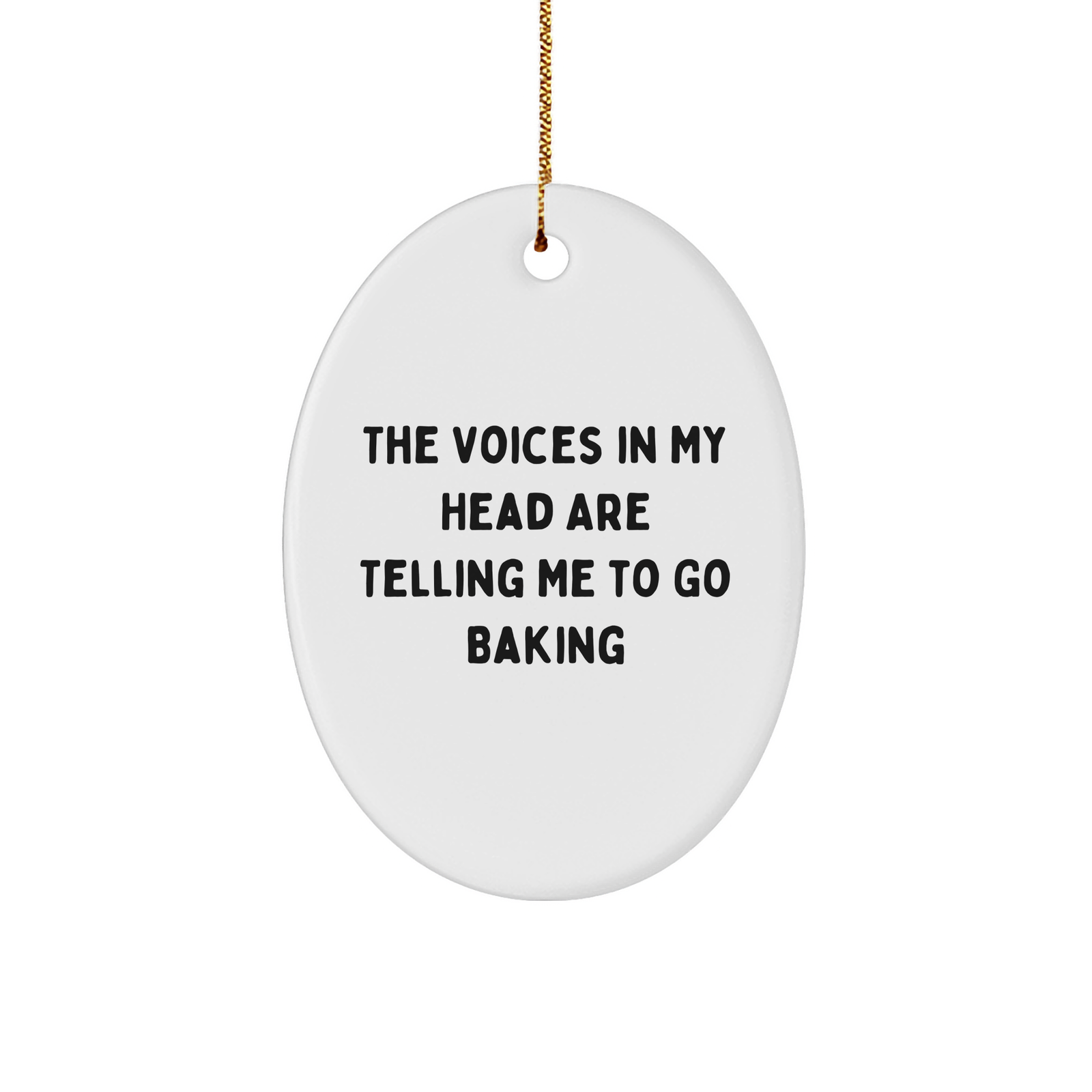 Baking Gifts from Friends and Family, Funny Oval Ornament for Christmas, The Voices In My Head Are Telling Me To Go Baking, Oval Shaped Ornament for Baking Enthusiasts - Image 1