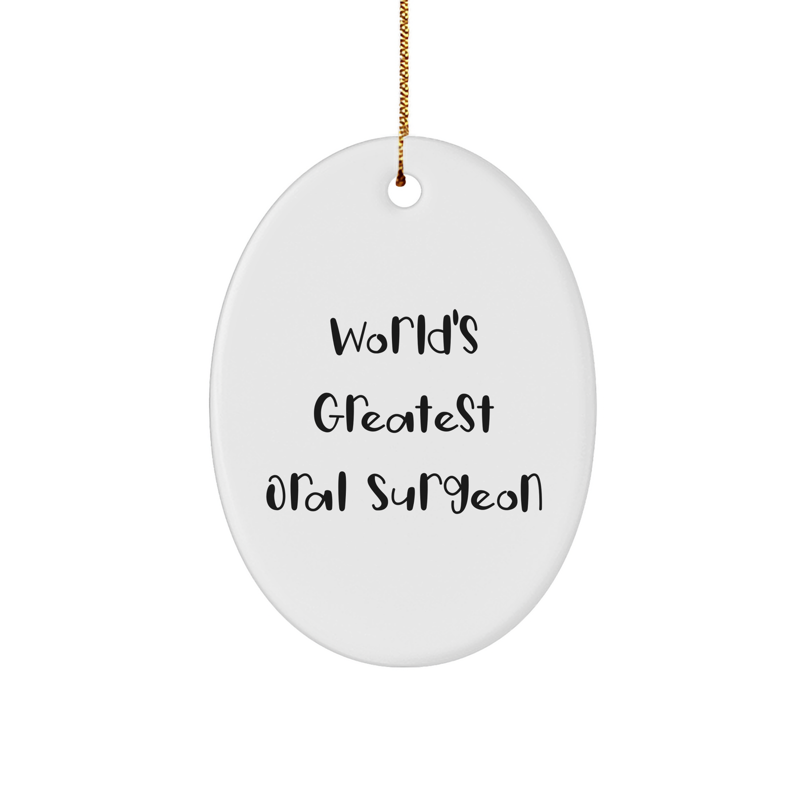 World's Greatest Oral Surgeon, Funny Oval Ornament Gifts from Friends to Men, Christmas Unique Gifts for Oral Surgeon - Image 1