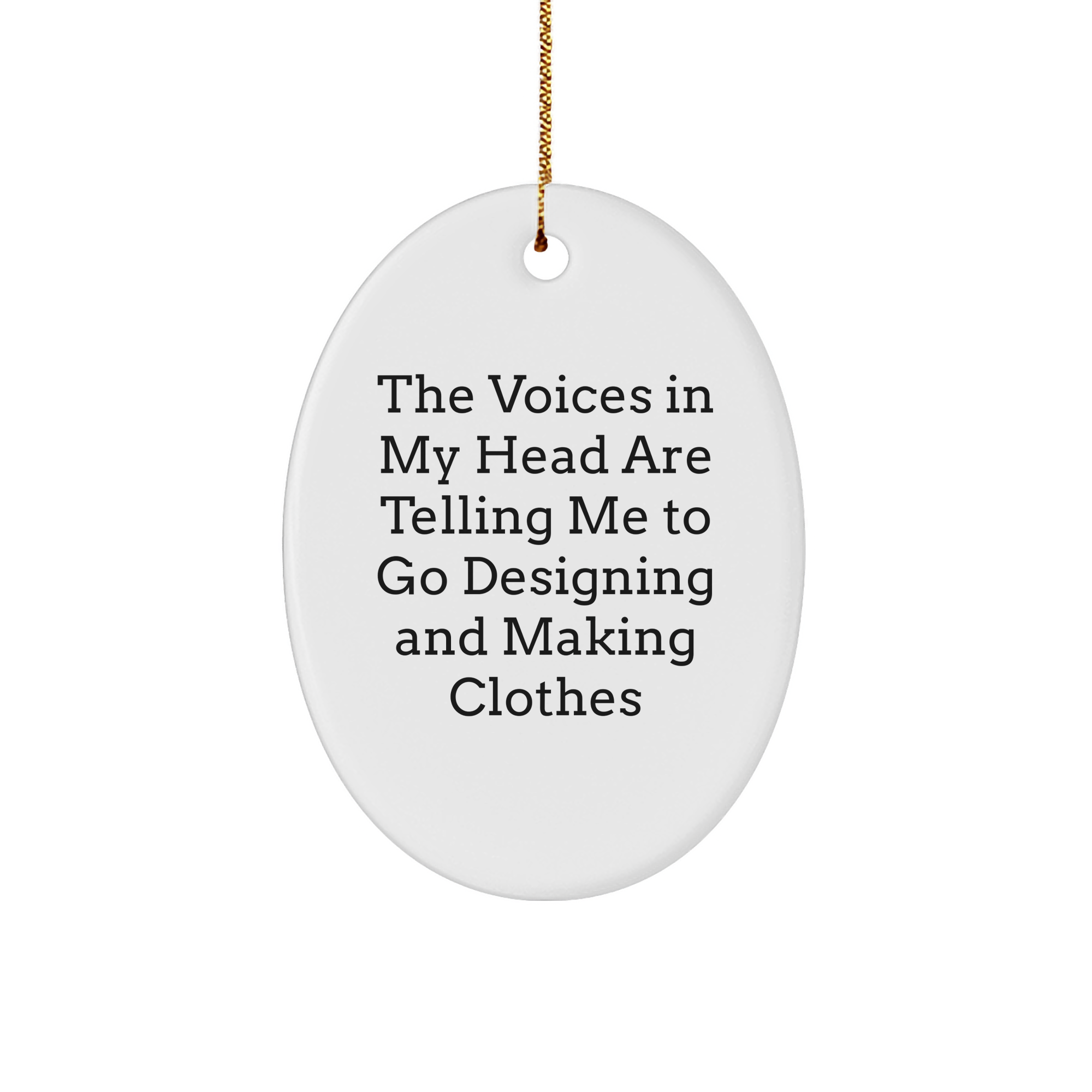 Funny Designing and Making Clothes Gifts from Friends for Christmas Oval Ornament - Image 1