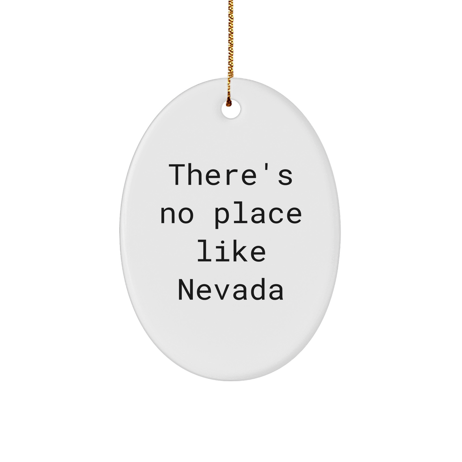 Nevada Gifts from Friends - Oval Ornament with Quote 'There's No Place Like Nevada' for Christmas - Image 1