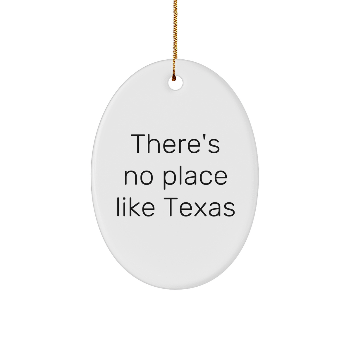 Texas Oval Ornament, Funny Quote Gifts from Men to Friends, Oval Shaped Ornament for Texas Lovers, Christmas Unique Gifts for Family - Image 1
