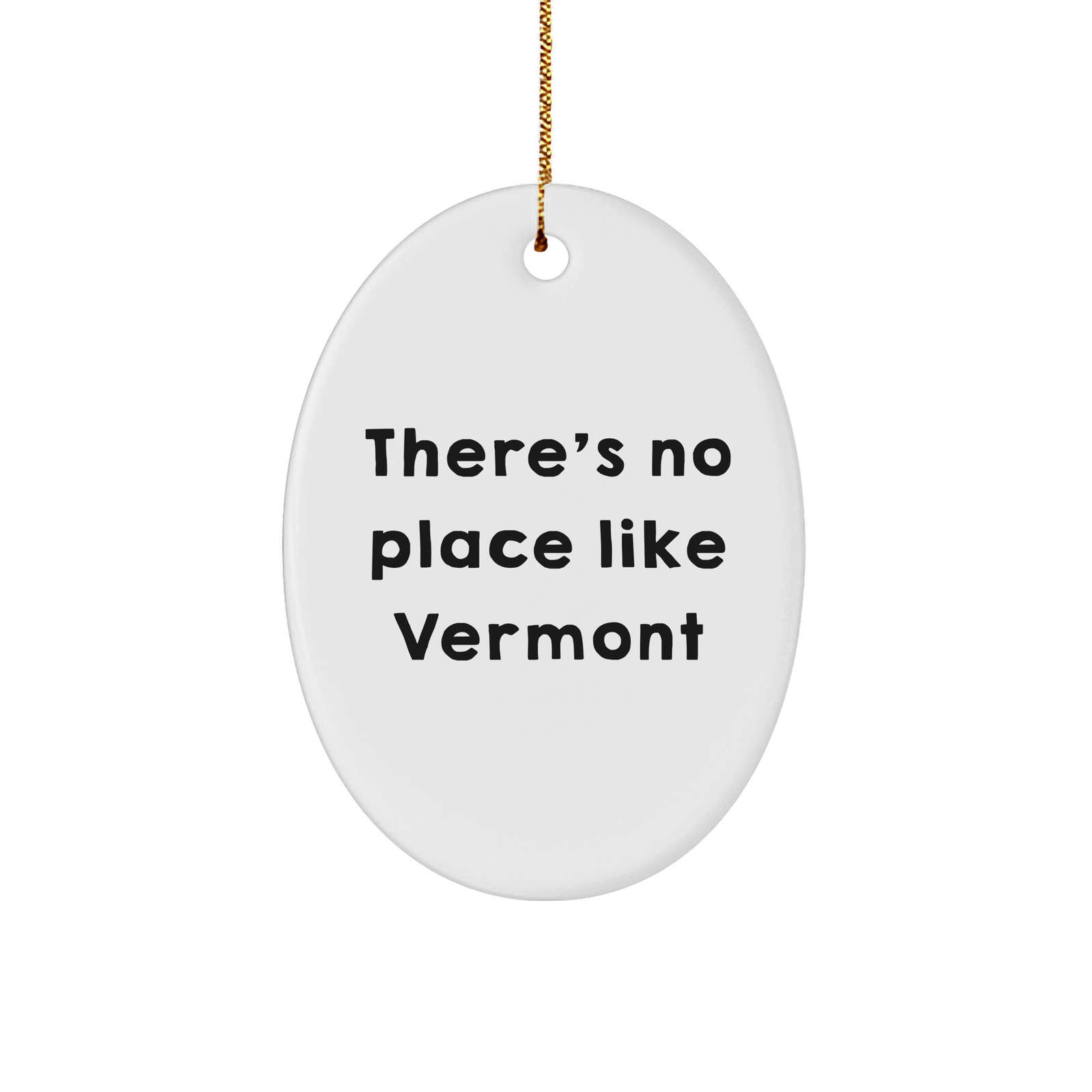 Vermont Gifts from Family - Oval Ornament with 'There's No Place Like Vermont' Quote - Christmas Unique Present for Friends - Image 1