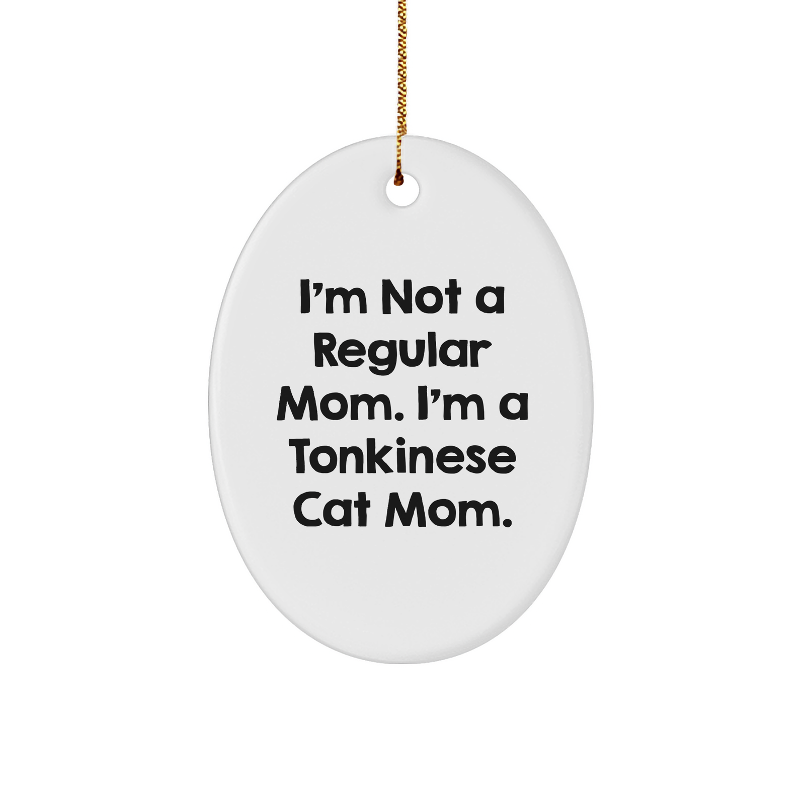 Funny Tonkinese Cat Mom Gifts from Friends for Christmas - Oval Ornament - Image 1